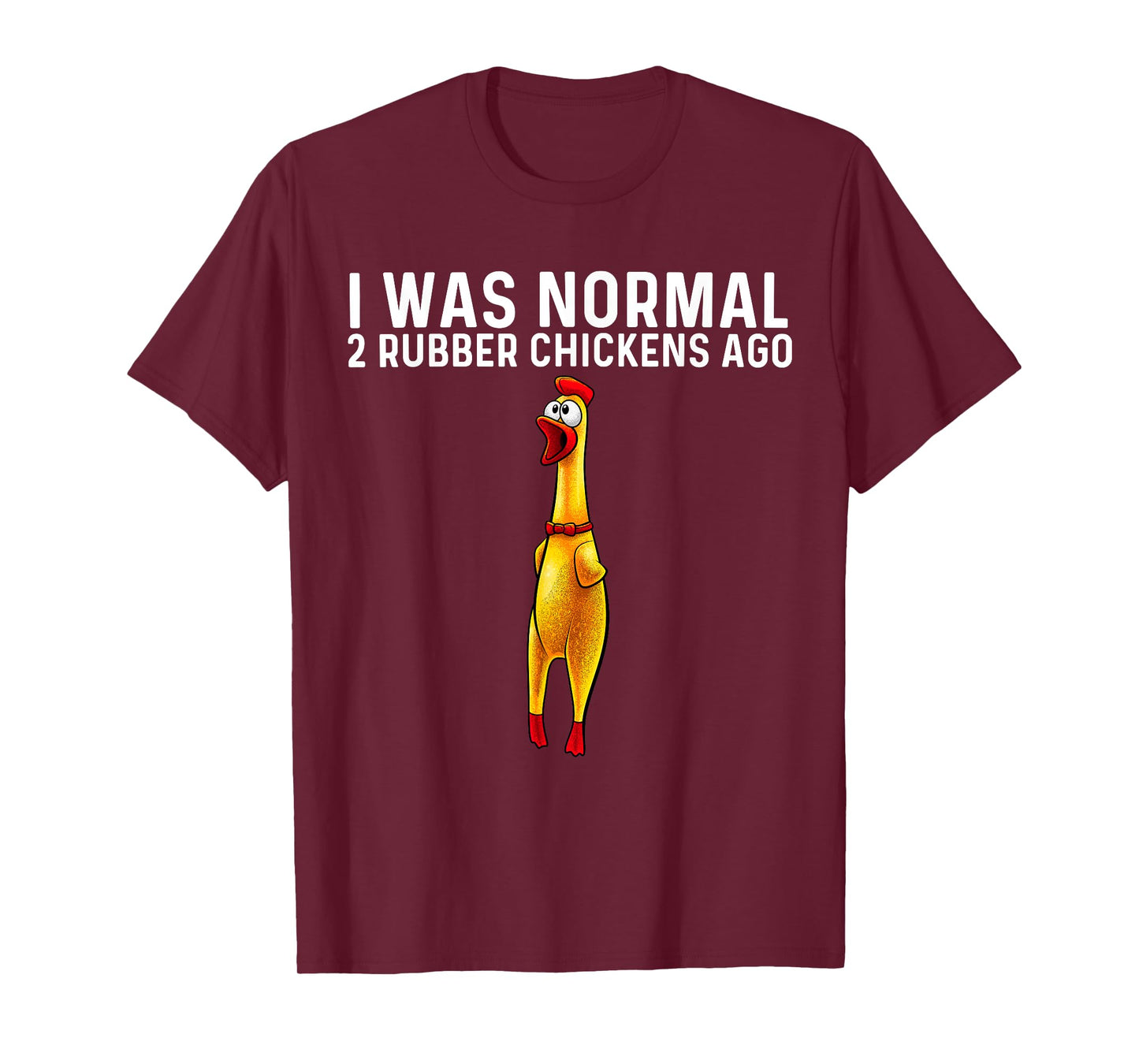 Funny Rubber Chicken Design For Men Women Chicken Toy Lovers T-Shirt