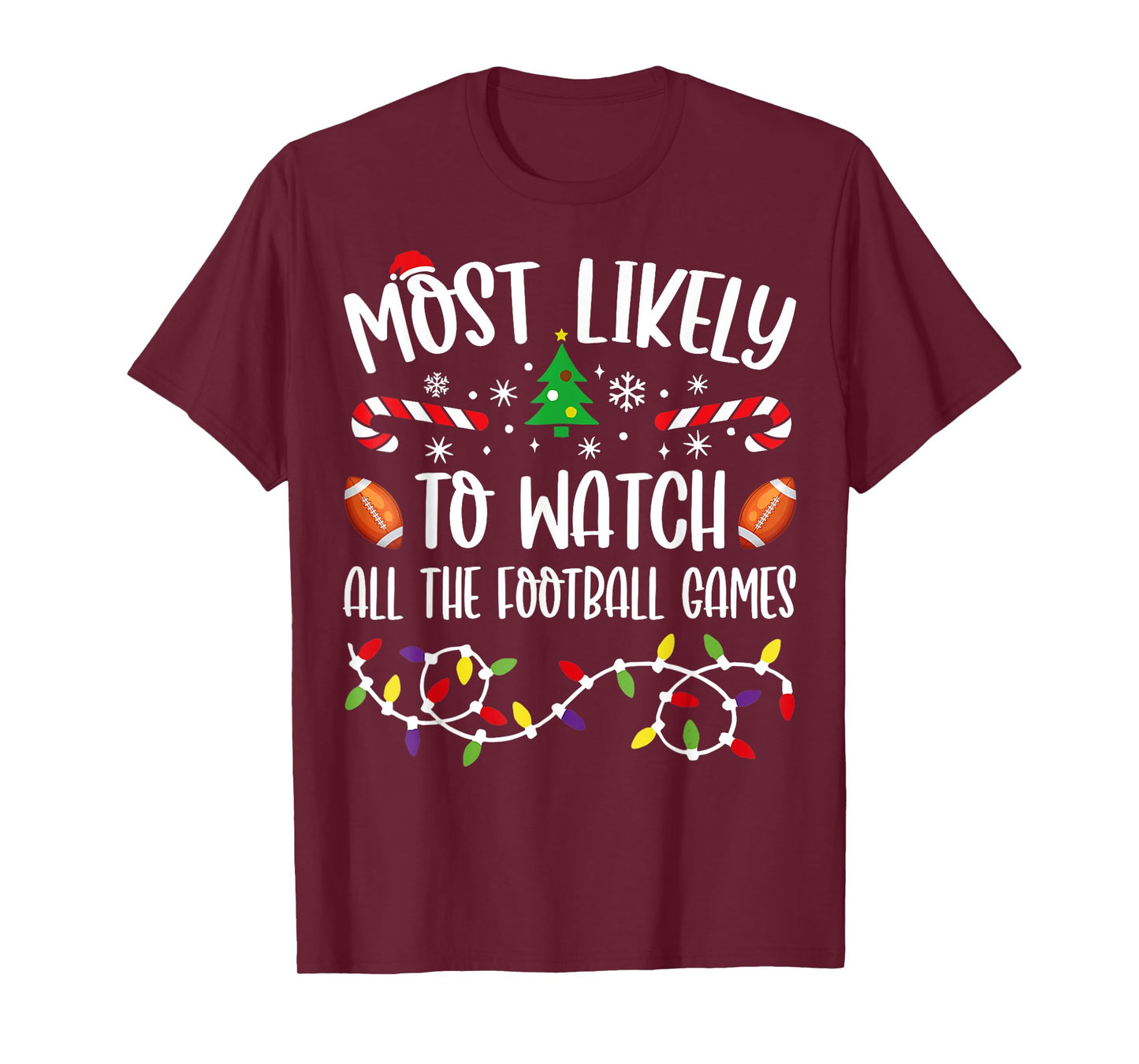 Most Likely To Watch All The Football Games Family Christmas T-Shirt