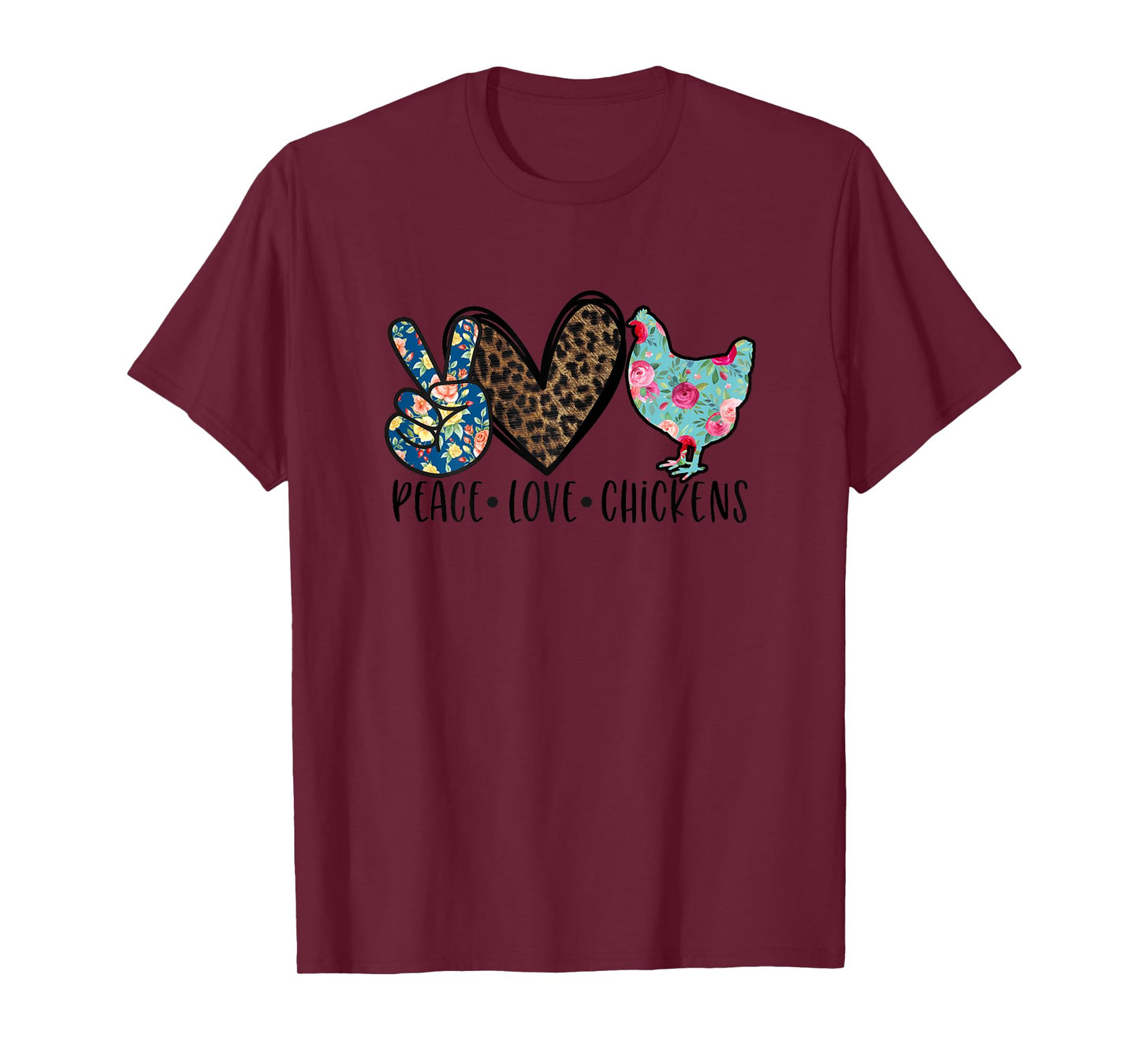 Peace Love Chickens Funny Quote for Chicken Lover Teen Girls T-Shirt