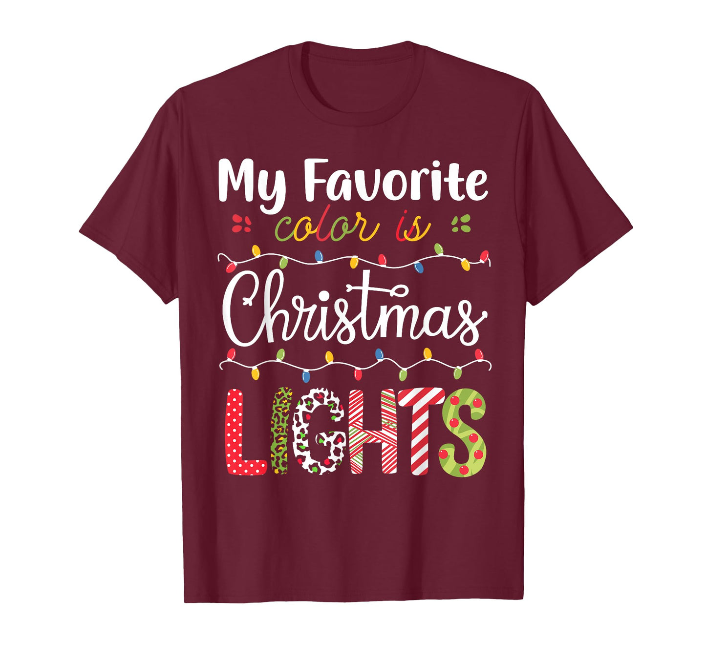 My Favorite Color Is Christmas Lights Funny Xmas Family T-Shirt
