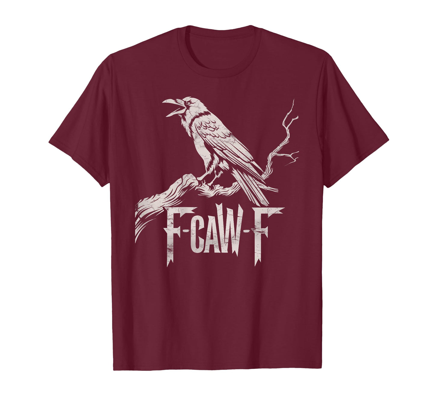 F-Caw-F Black Crow Pun Funny Bird Cawing Grunge On Back T-Shirt