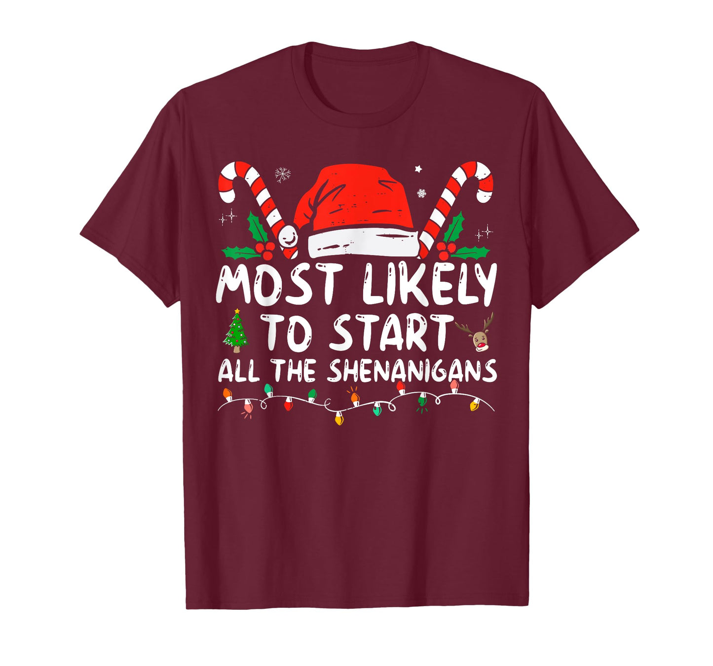 Most Likely To Start All The Shenanigans family Christmas T-Shirt