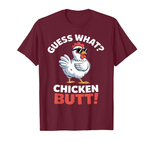 Guess What Chicken Butt Funny Chicken Meme T-Shirt