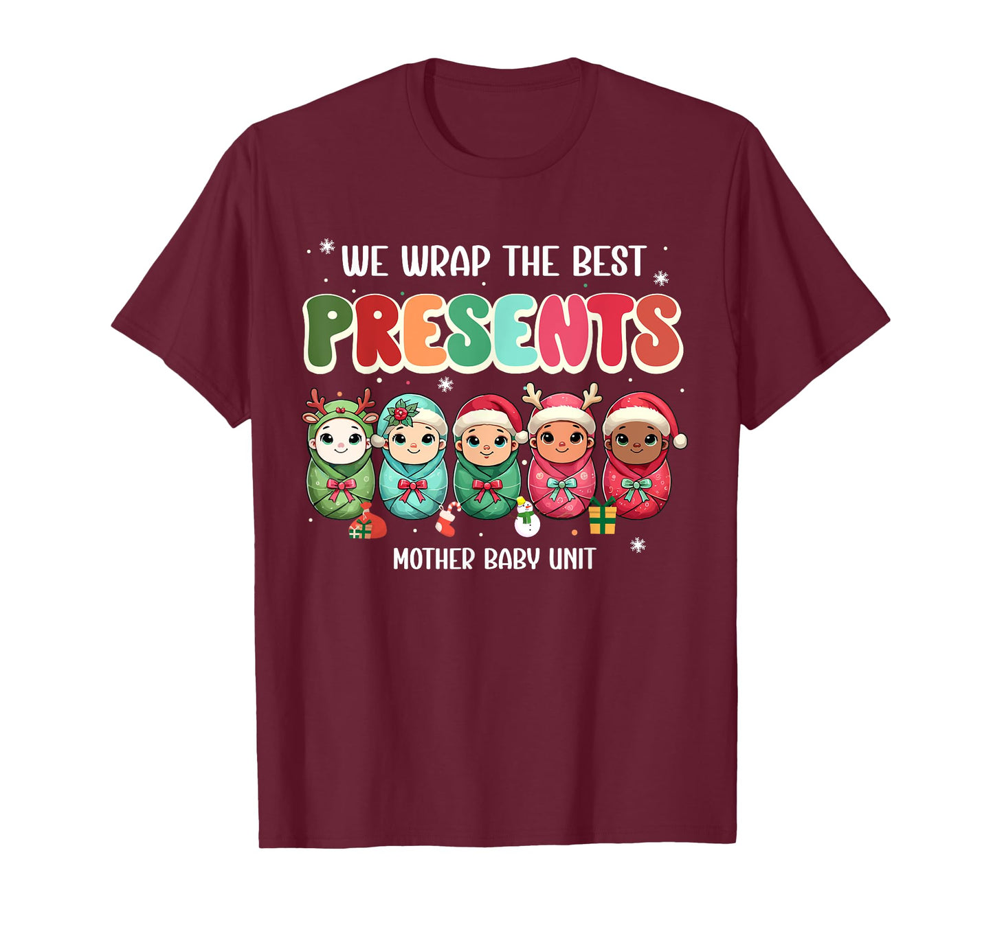We Wrap The Best Presents Mother Baby Unit Cute Christmas T-Shirt