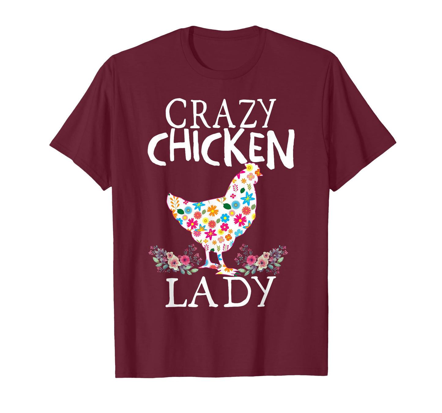 CRAZY Chicken Lady Funny Chicken Lovers for Women Girls T-Shirt