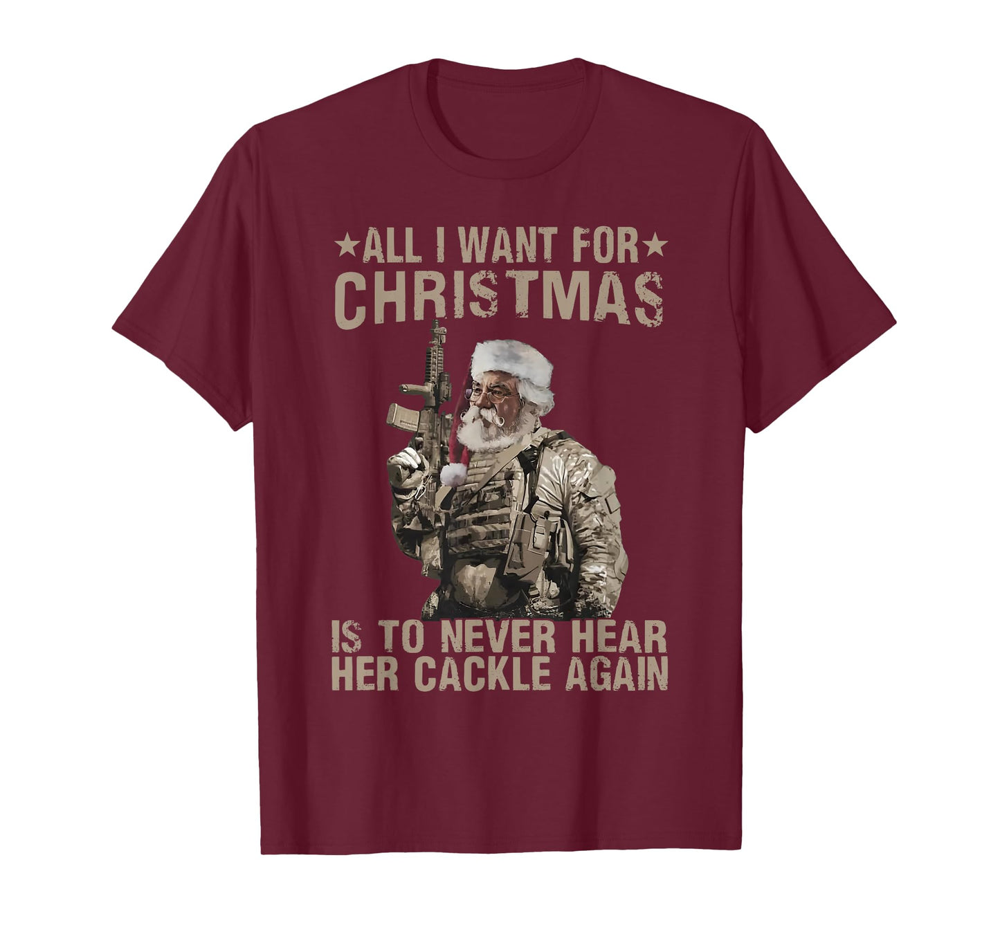 funny trending xmas shirt All I Want For Christmas Is To Never Hear Her Cackle Again Unisex-Adults T-Shirt Black Small