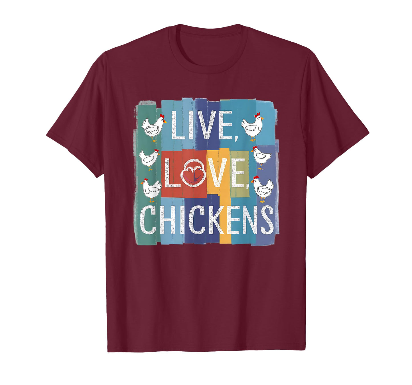 Live Love Chickens Chicken Graphic Chicken Men Women T-Shirt
