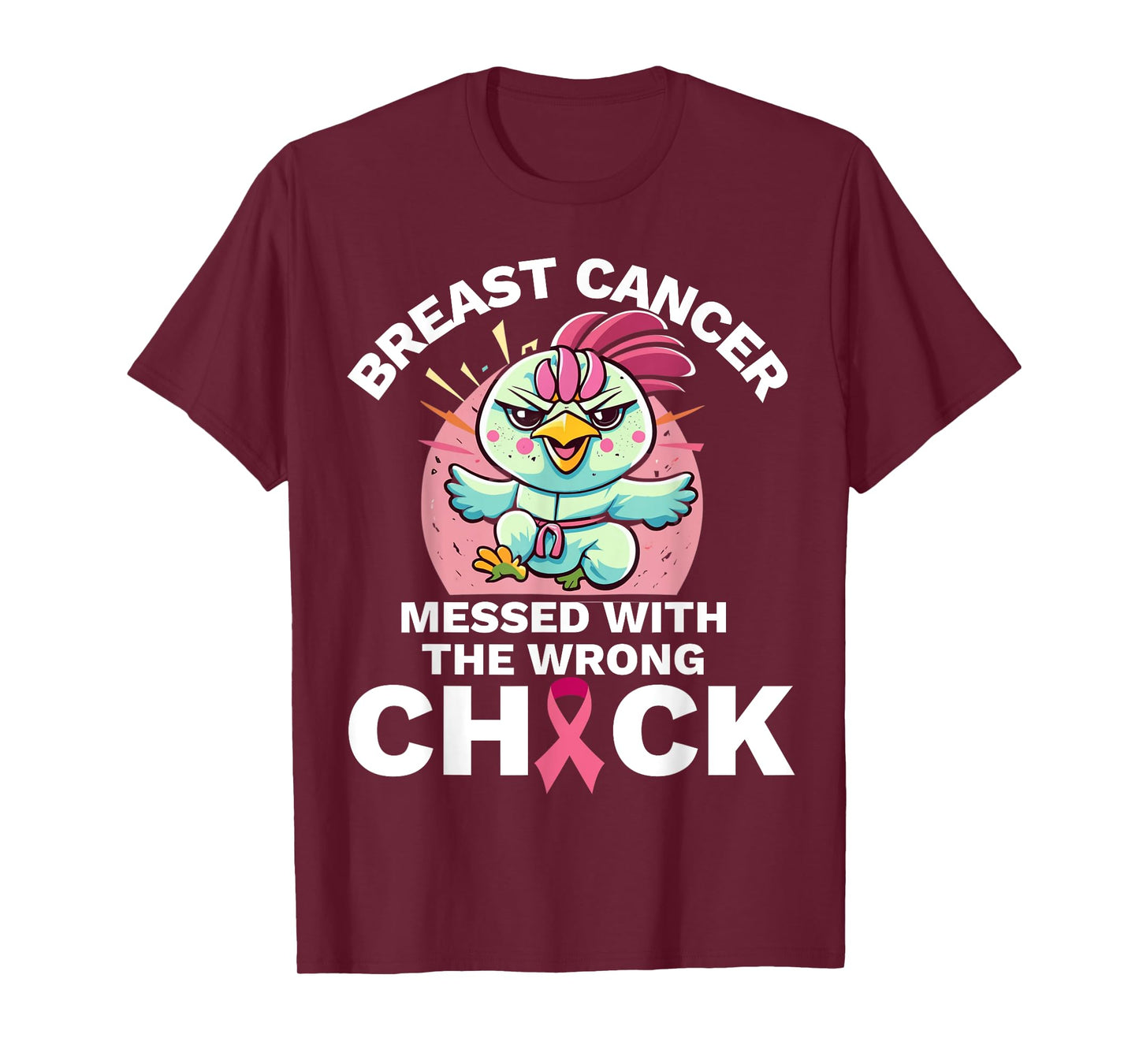 Messed With the Wrong Chick Chicken Breast Cancer Awareness T-Shirt