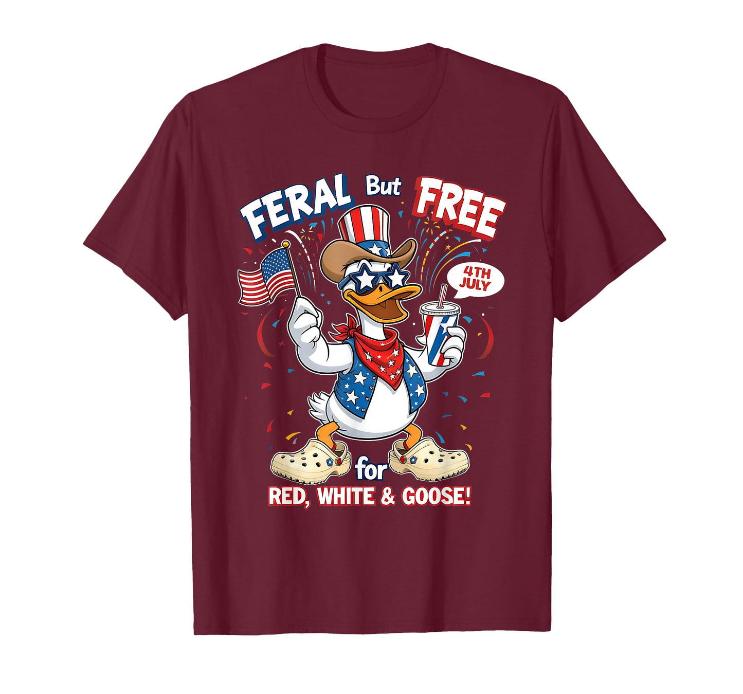 Feral But Free Goose Red White Blue Funny USA Gift T-Shirt