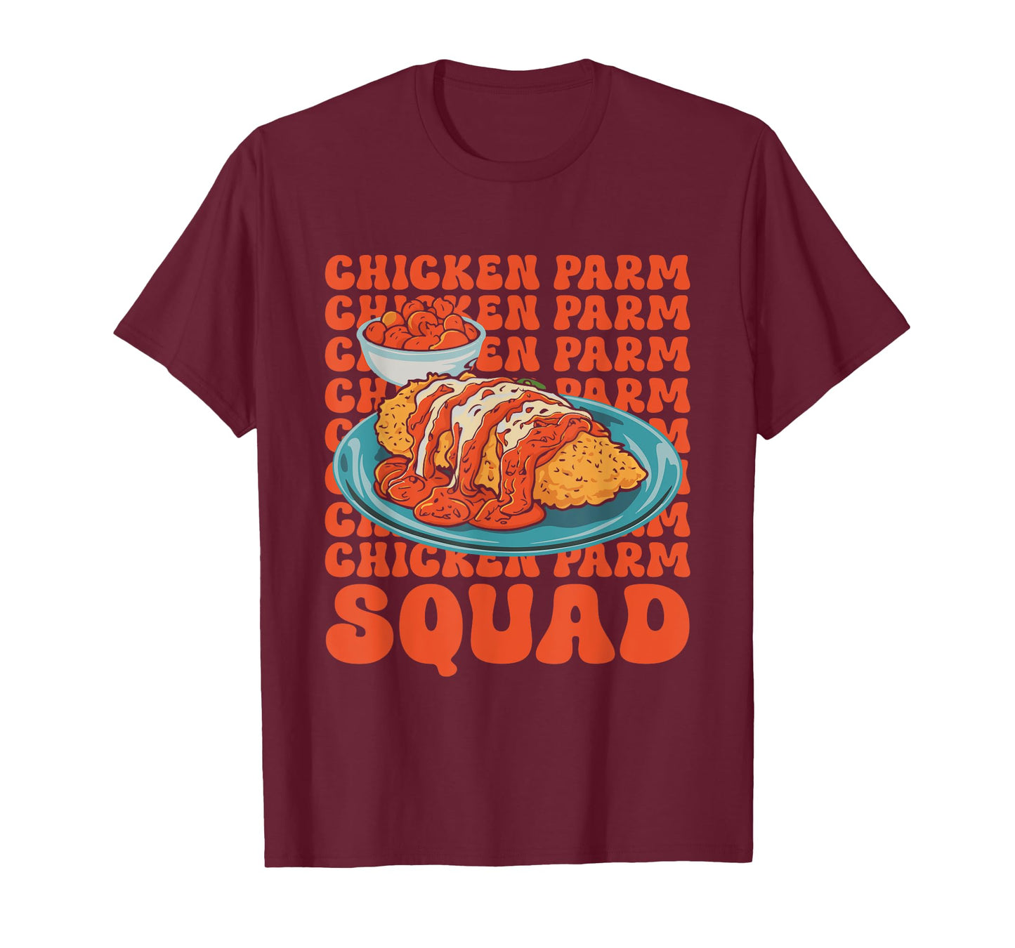 Italian Food Lover Chicken Parmesan Chicken Parm Squad T-Shirt