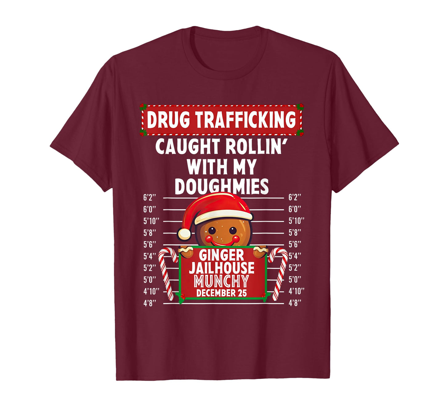 Drug Trafficking Ginger Jailhouse Christmas Gingerbread Xmas T-Shirt