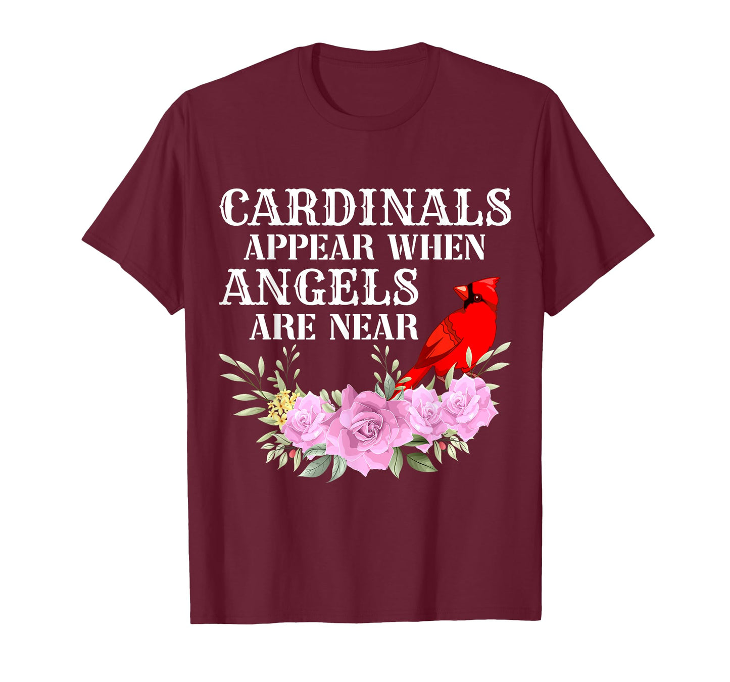 Cardinals Appear When Angels are near Womens T-Shirt