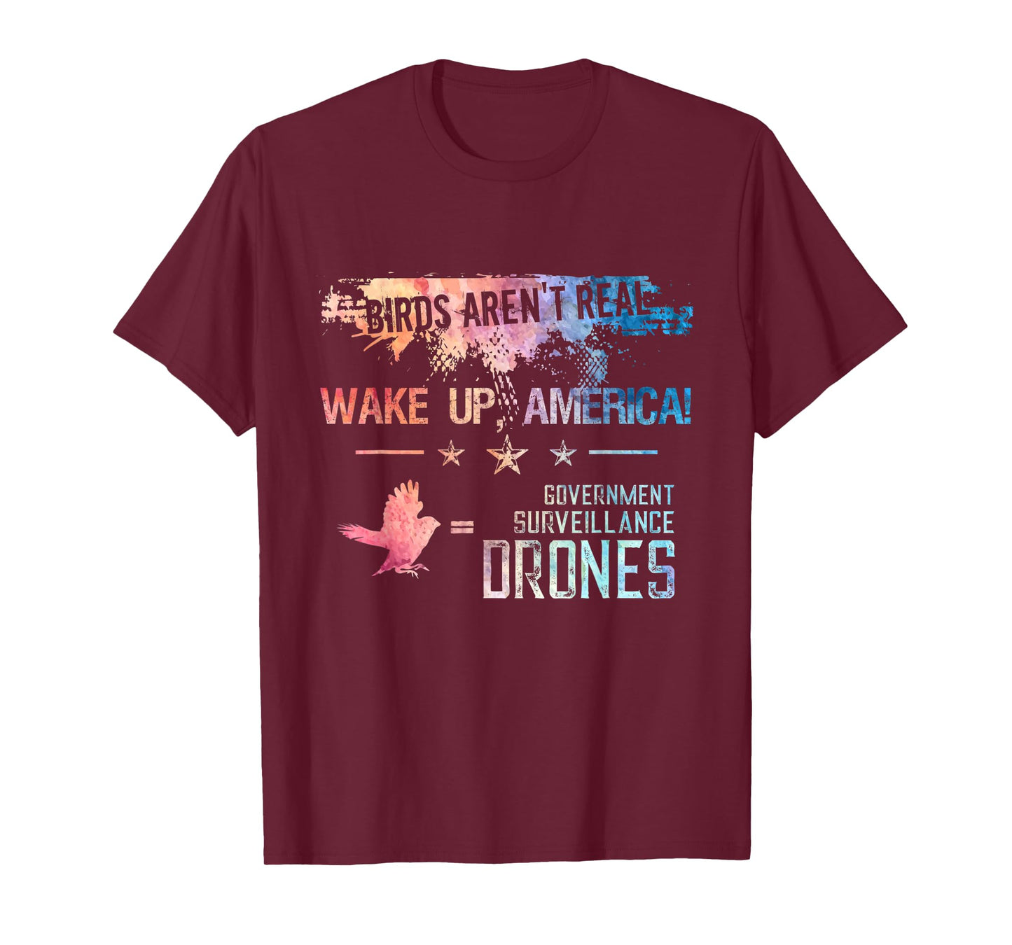 Birds Aren't Real Wake Up America Funny Drone Bird Lover T-Shirt