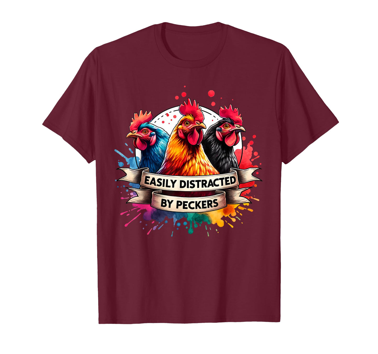 For Chicken Who Lovers Farmer Easily Distracted By Peckers T-Shirt