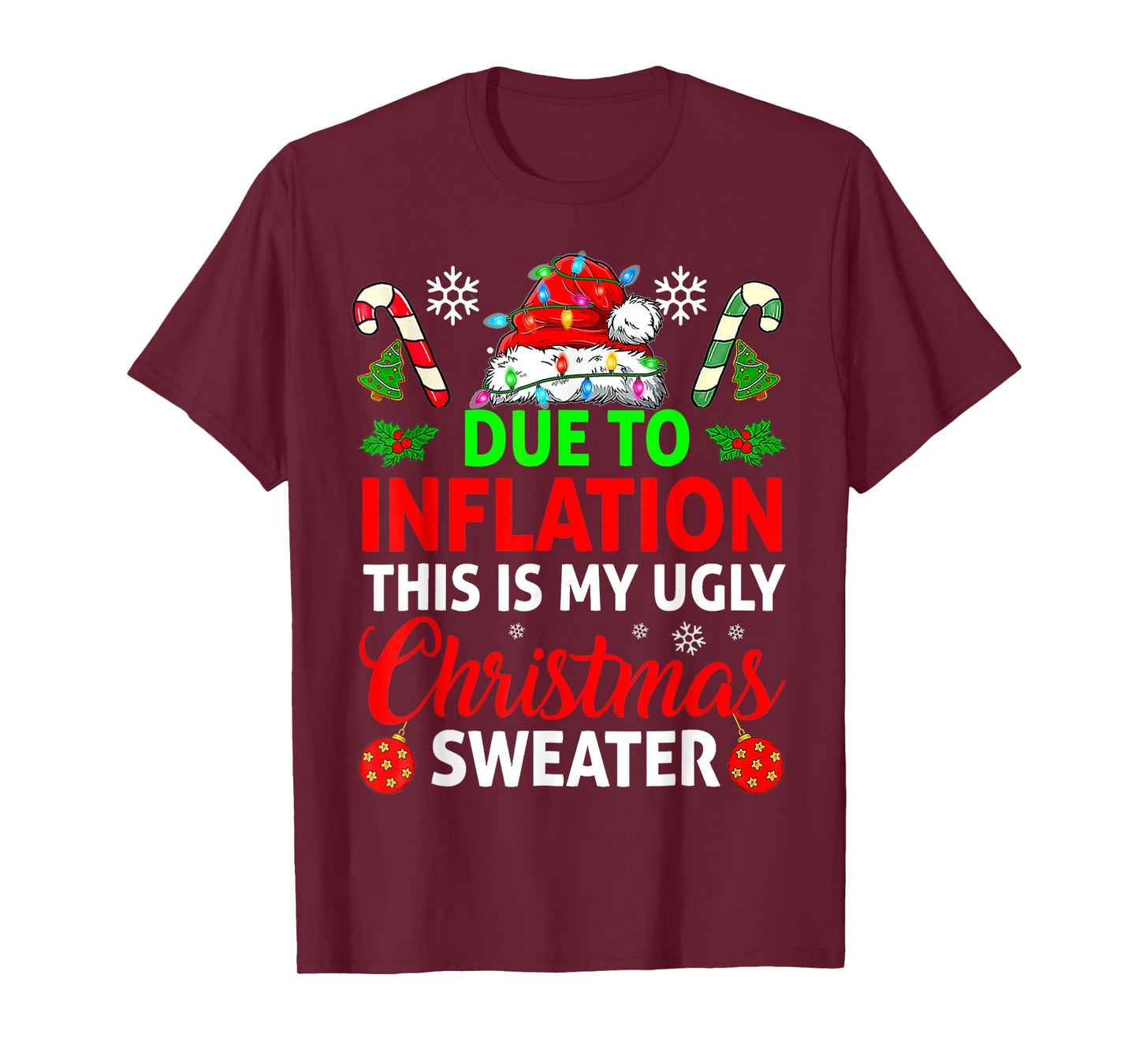 Due To Inflation This Is My Ugly Sweater For Christmas T-Shirt