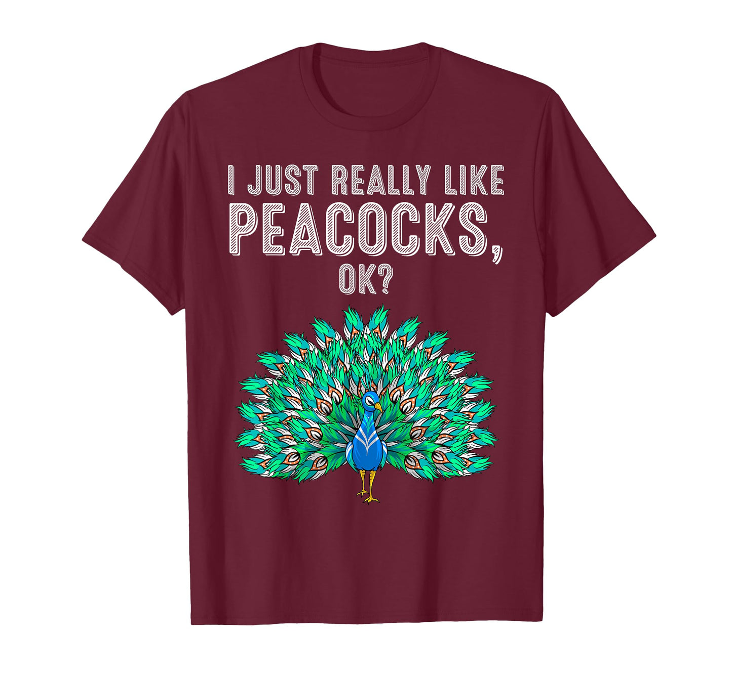 Funny I Just Really Like Peacocks Gift Women Cute Bird Lover T-Shirt