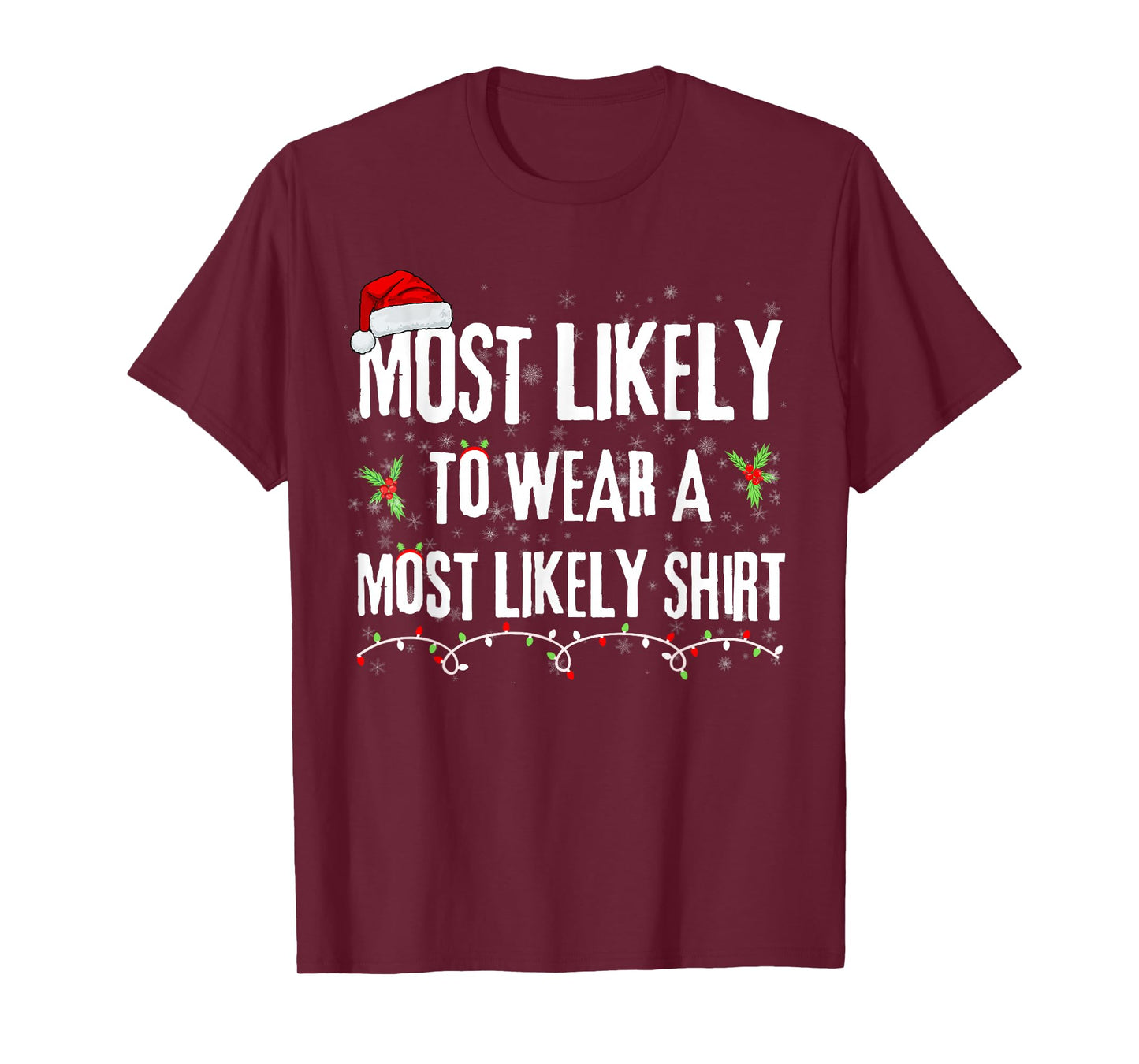 Most Likely to Wear a Most Likely Christmas T-Shirt - Black, Unisex-Adults, Short Sleeve, T-Shirt, Christmas T-Shirt