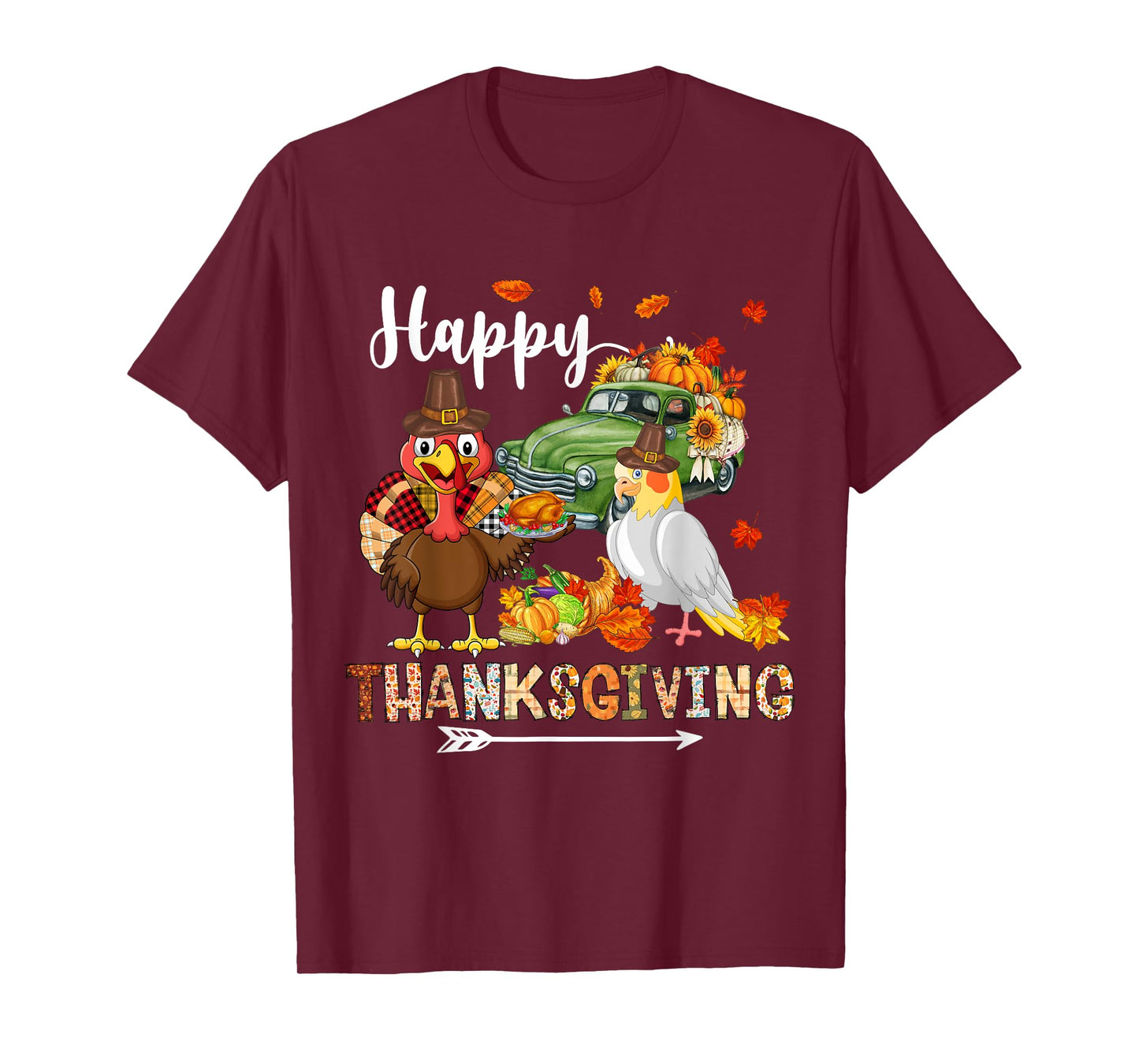 Happy Thanksgiving Cockatiel Turkey Pickup Truck Pumpkins T-Shirt