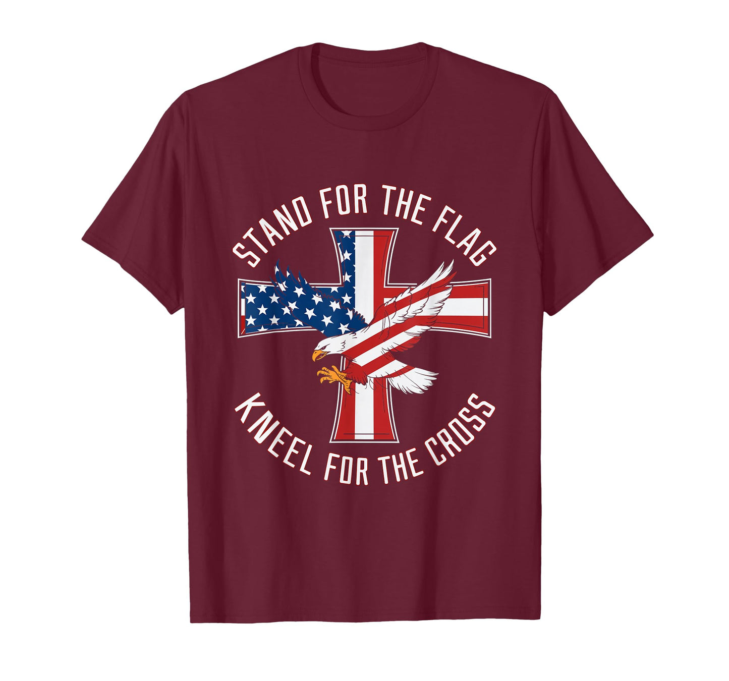 Stand For The Flag Kneel For The Cross Patriot Eagle T-Shirt