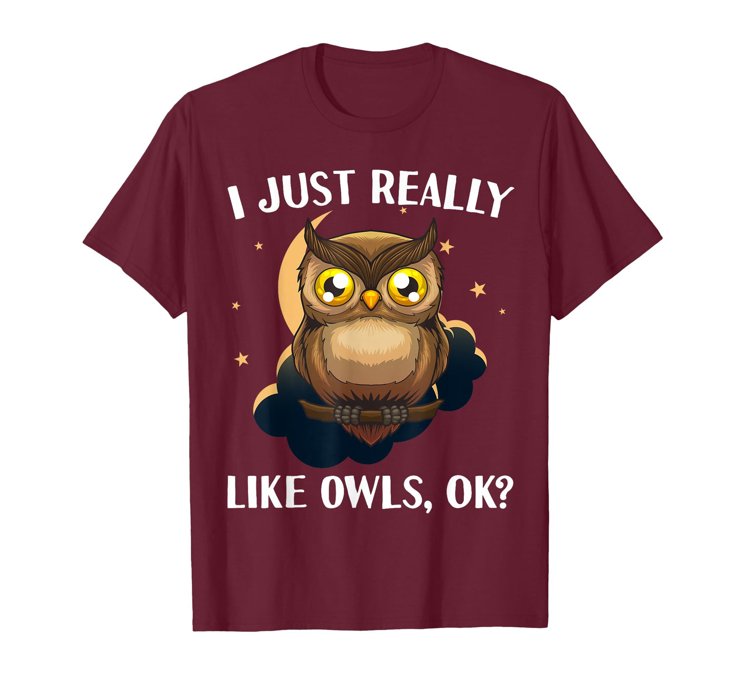 Funny Owl Design For Men Women Cute Owl Nocturnal Bird Lover T-Shirt