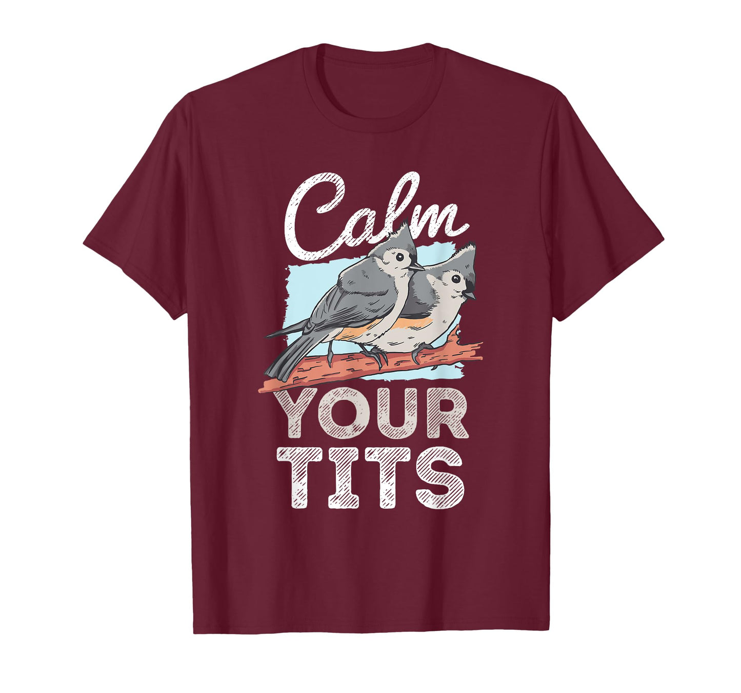 Funny Tufted Titmouse Bird Gift T-Shirt