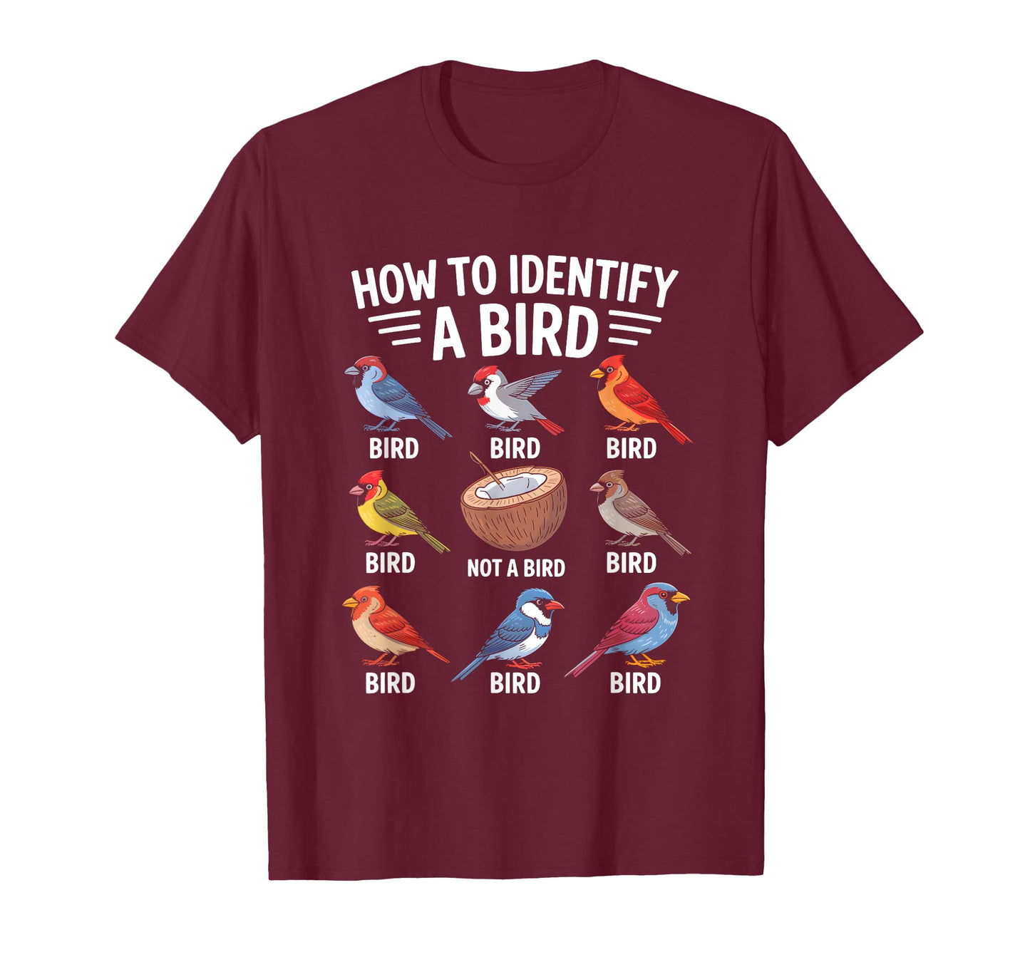 How to Identify Birds Funny Birdwatcher T-Shirt