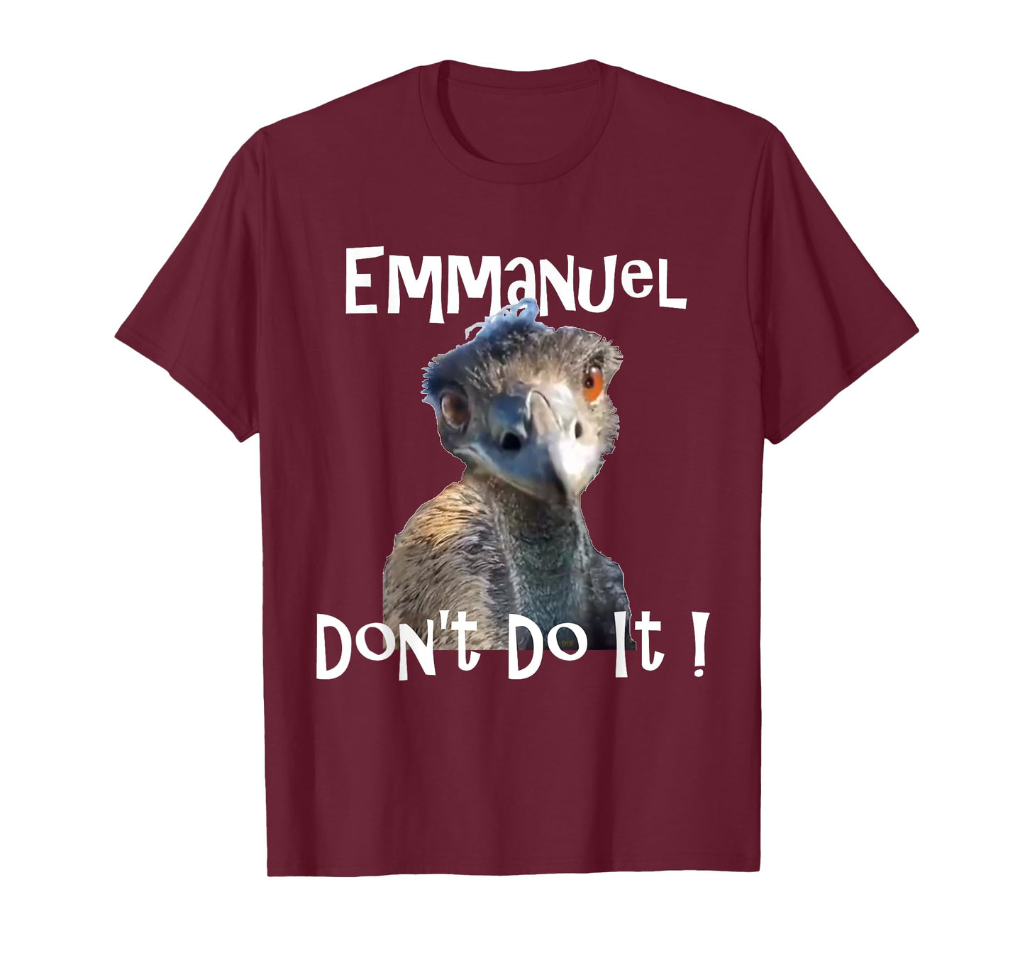 Emmanuel Don't Do It funny viral emu graphic tee T-Shirt
