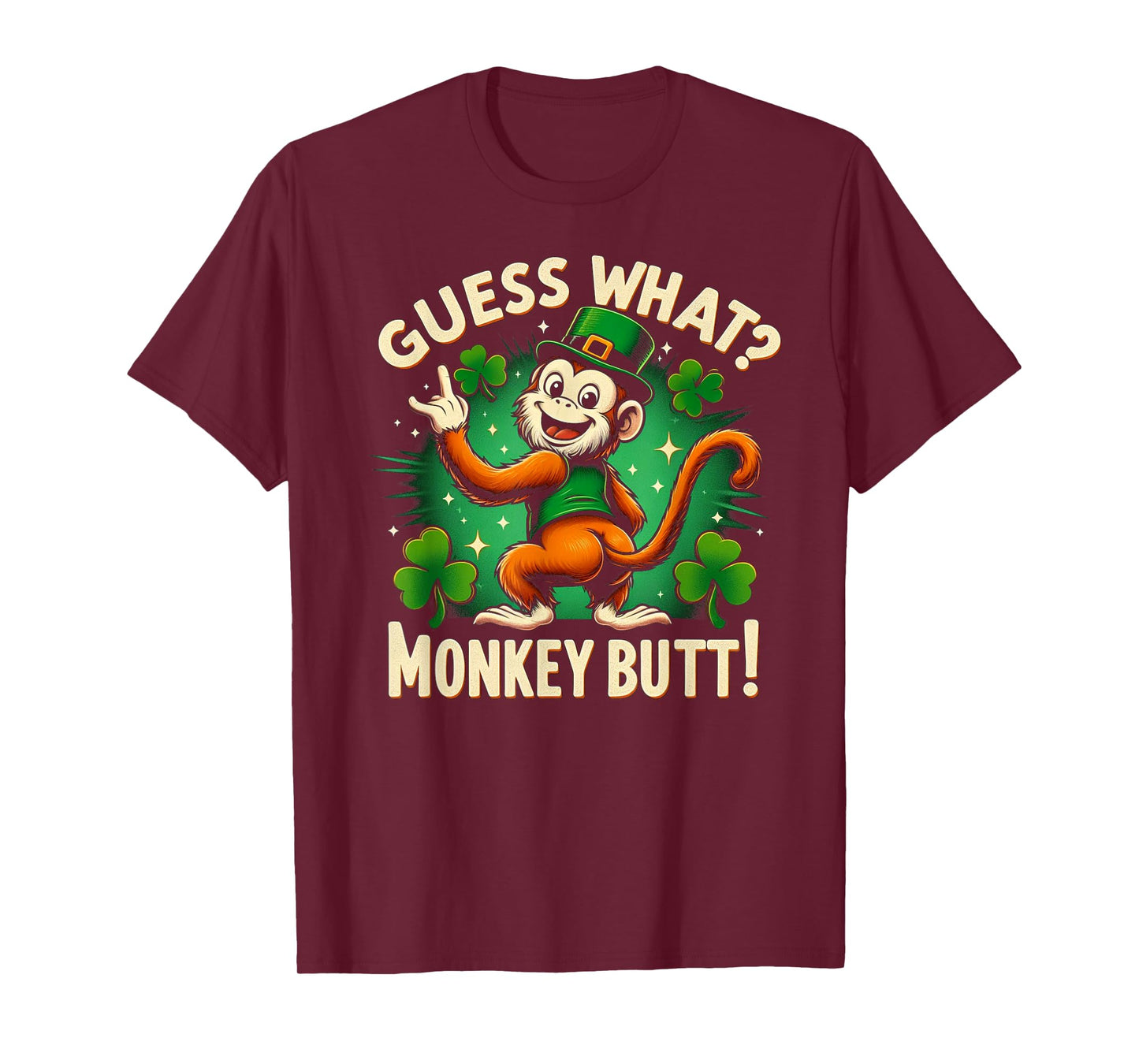 Guess What? Monkey Butt! Funny St Patricks Day Monkey Funny T-Shirt