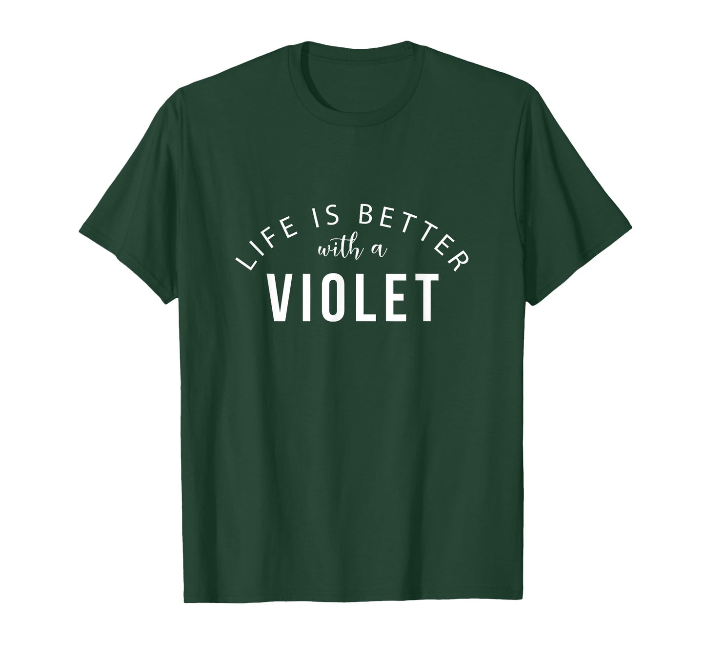 Life is Better with a Violet Personalized Funny Name T-Shirt