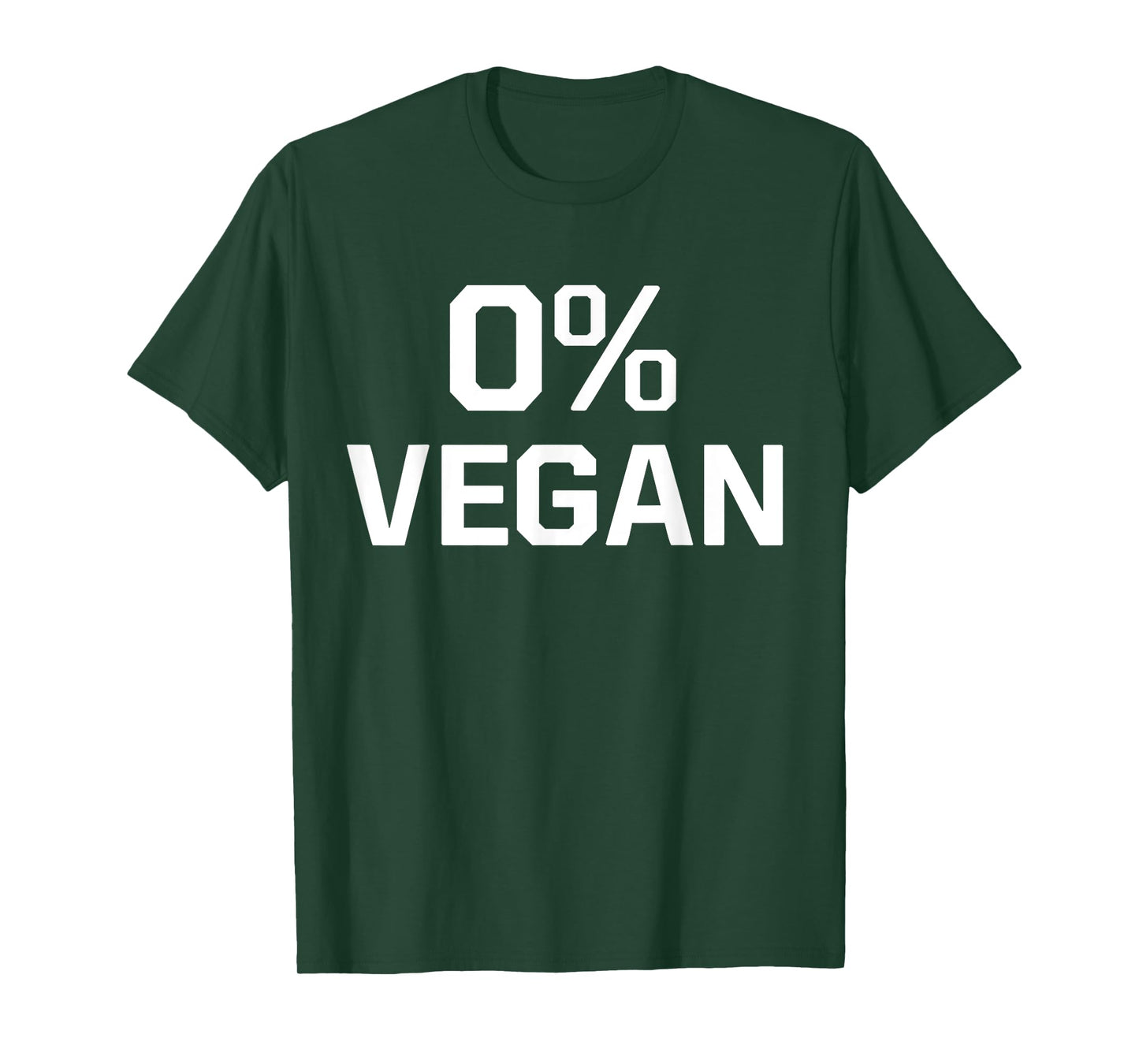 Zero Percent Vegan Sarcastic Funny Gift T-Shirt
