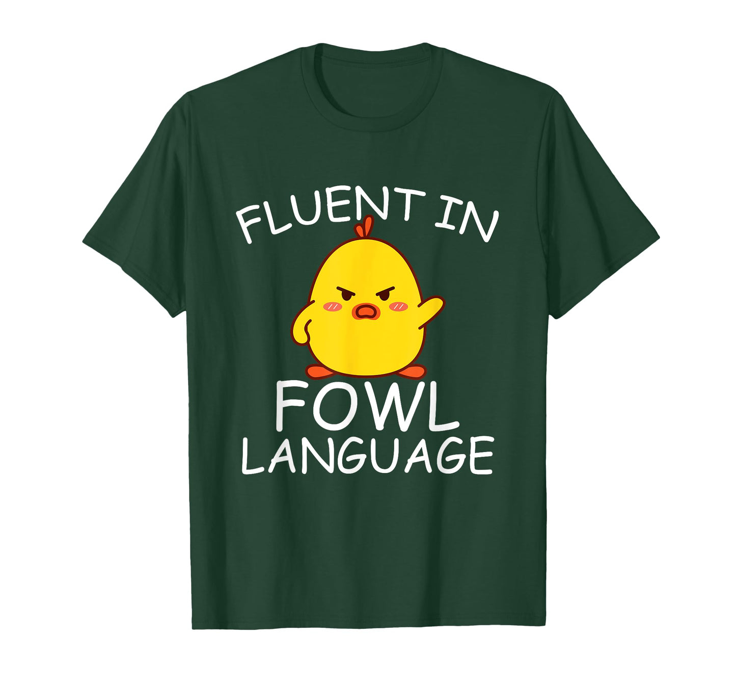 Fluent In Fowl Language Funny Chick T-Shirt
