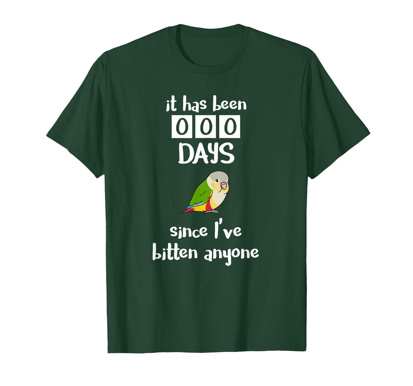 It has been 0 days since I've bitten anyone Pineapple Conure T-Shirt