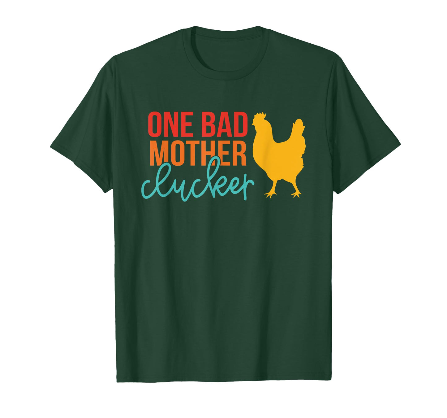 One Bad Mother Clucker Chicken Vintage Quote T-Shirt