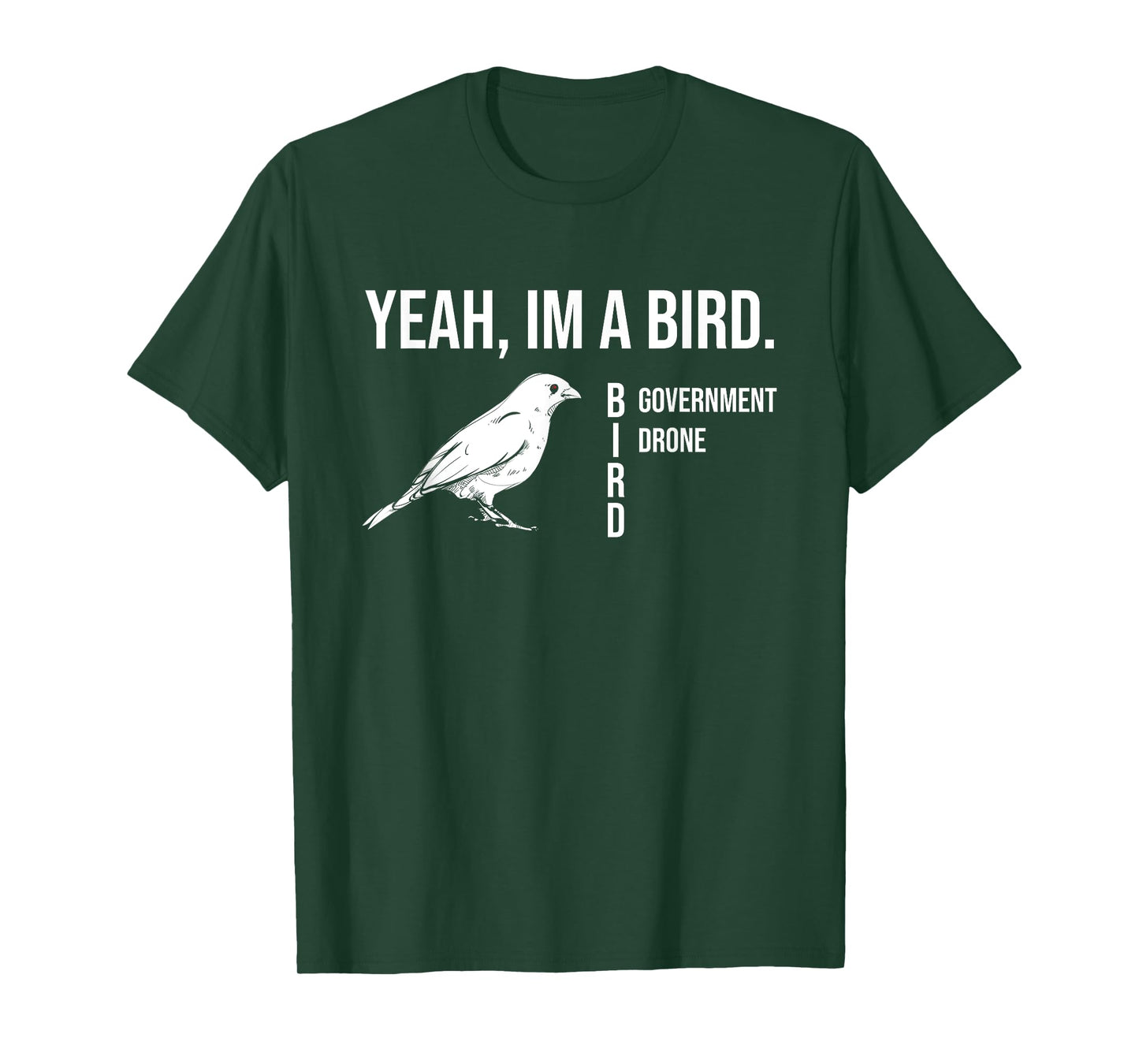 The funny conspiracy theory, Yeah im a government drone bird T-Shirt
