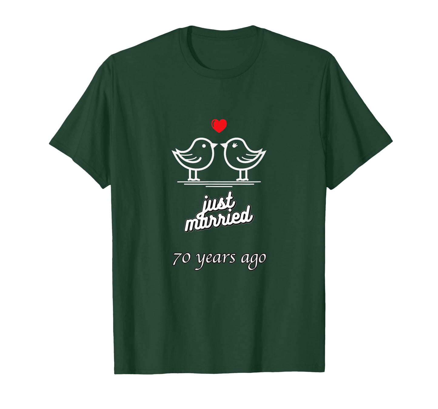 70th Wedding Anniversary - Just Married 70 Years Ago T-Shirt