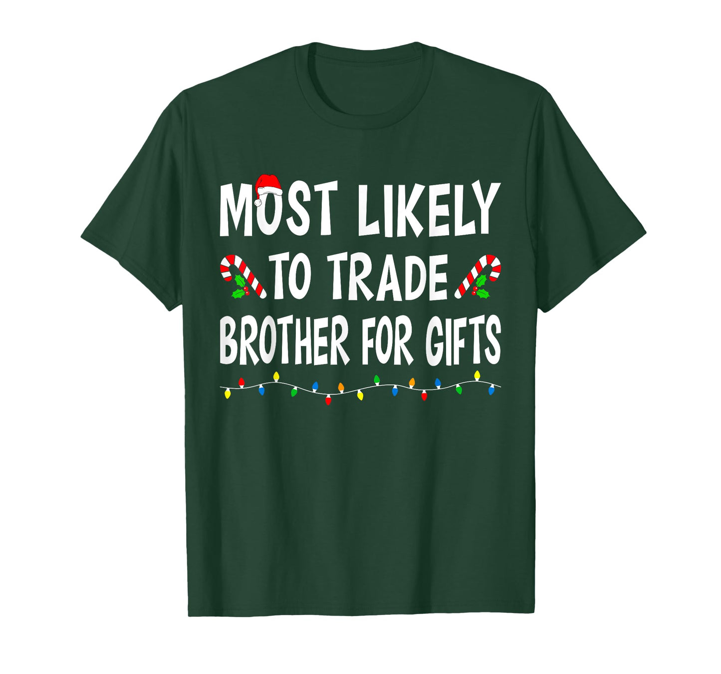 Most Likely To Trade Brother Gifts Funny Family Christmas T-Shirt
