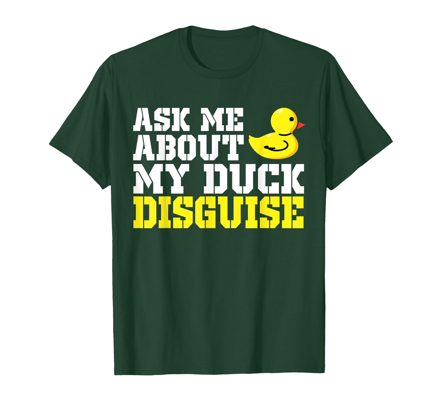 Ask Me About My Duck Disguise Duck Costume Halloween Funny T-Shirt