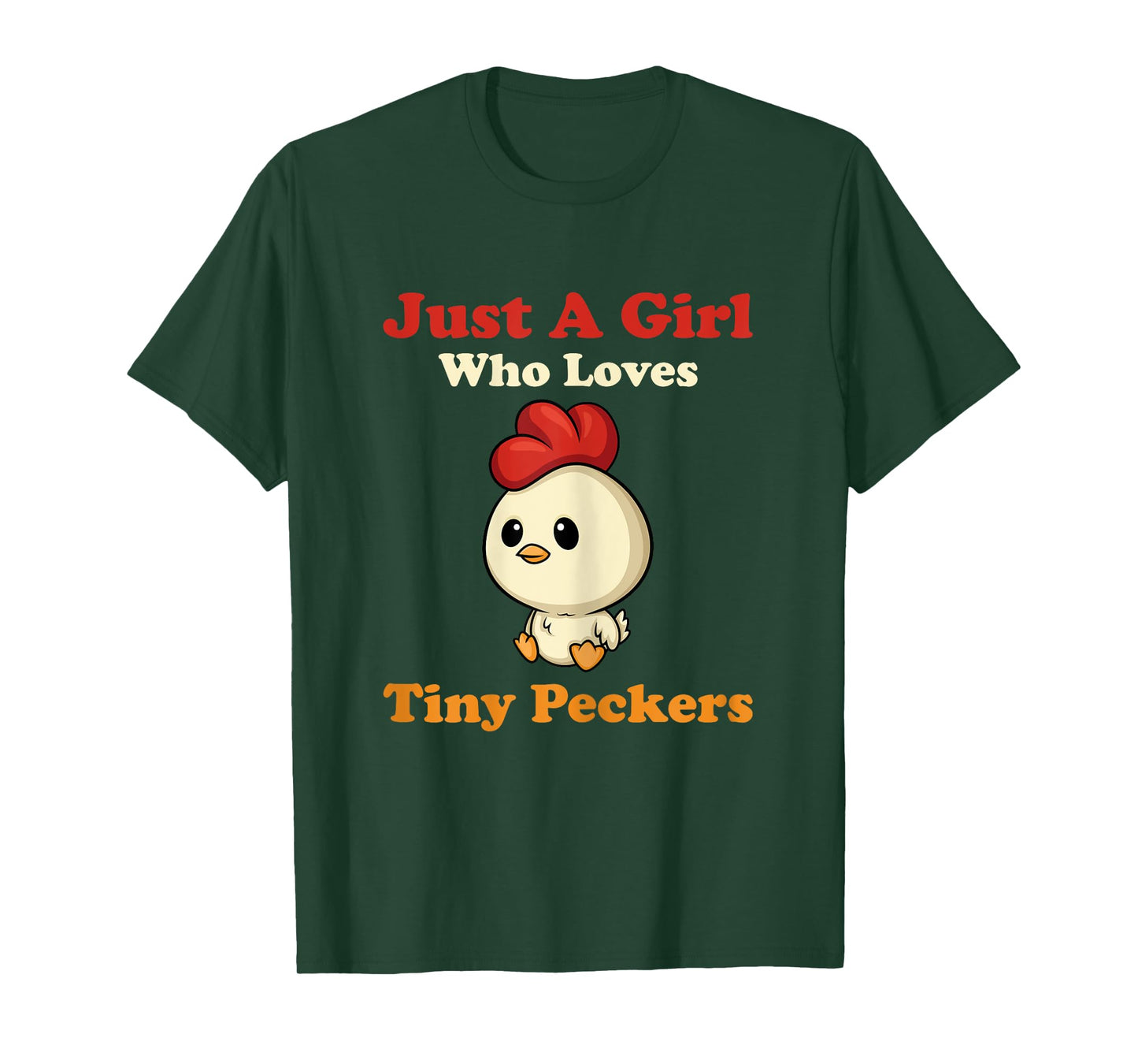 Just A Girl Who Loves Tiny Peckers Funny Chicken Whisperer T-Shirt