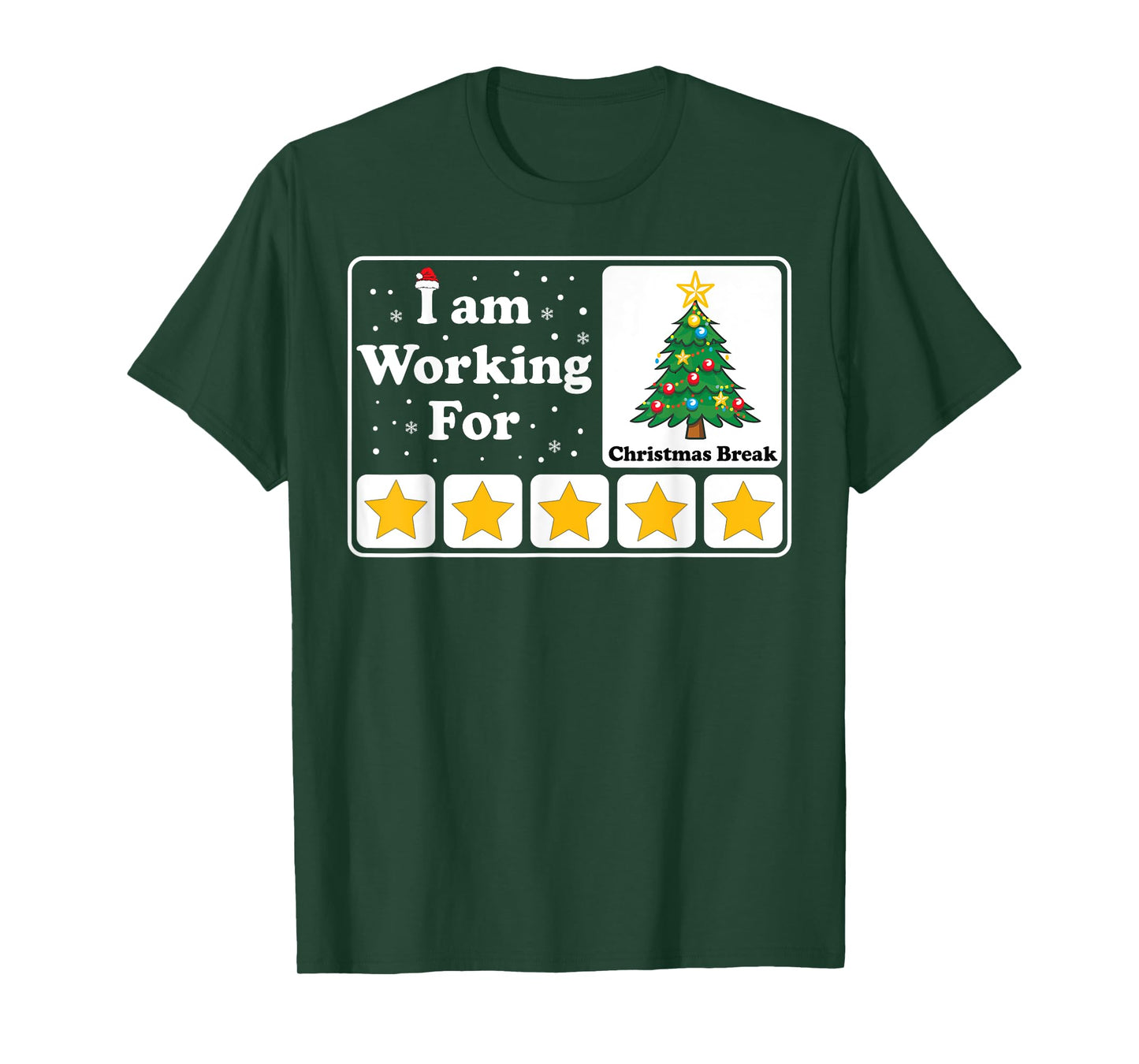 I Am Working For Christmas Break 5 Stars Xmas Tree T-Shirt