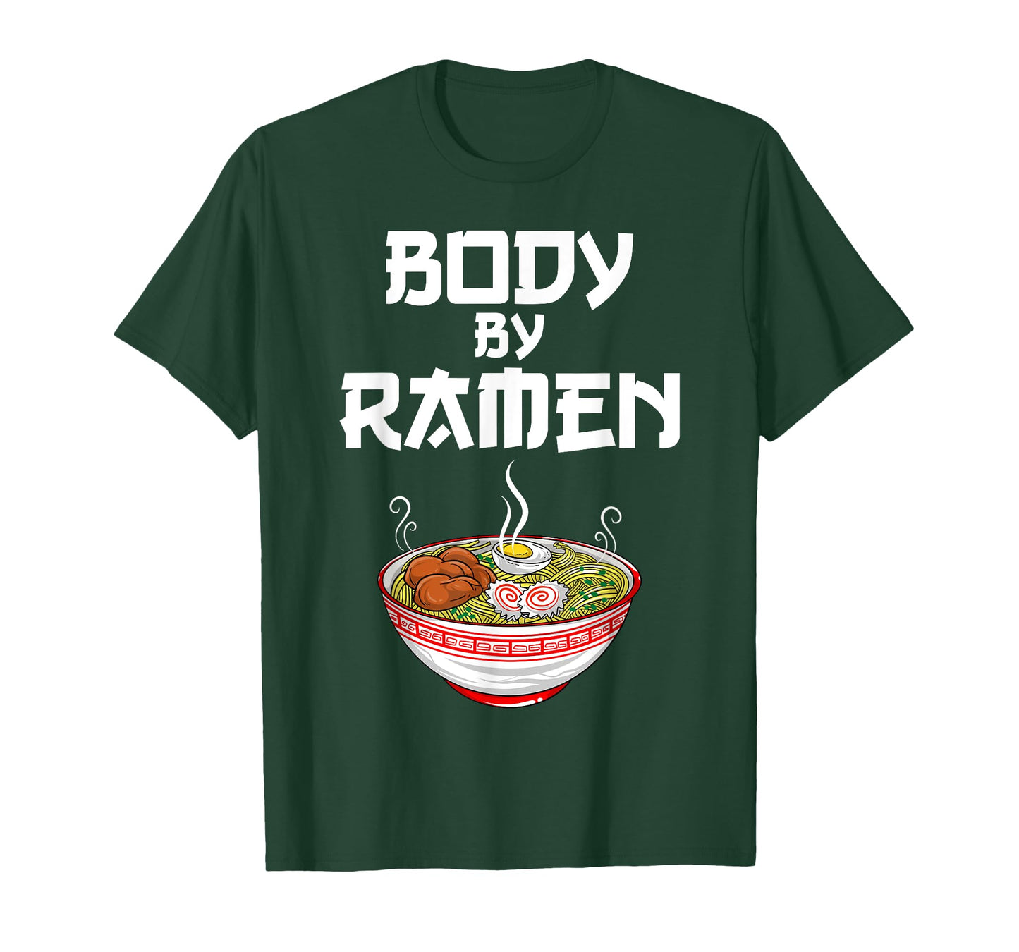 Funny Body By Ramen Gift For Japanese Noodle Lover Men Women T-Shirt