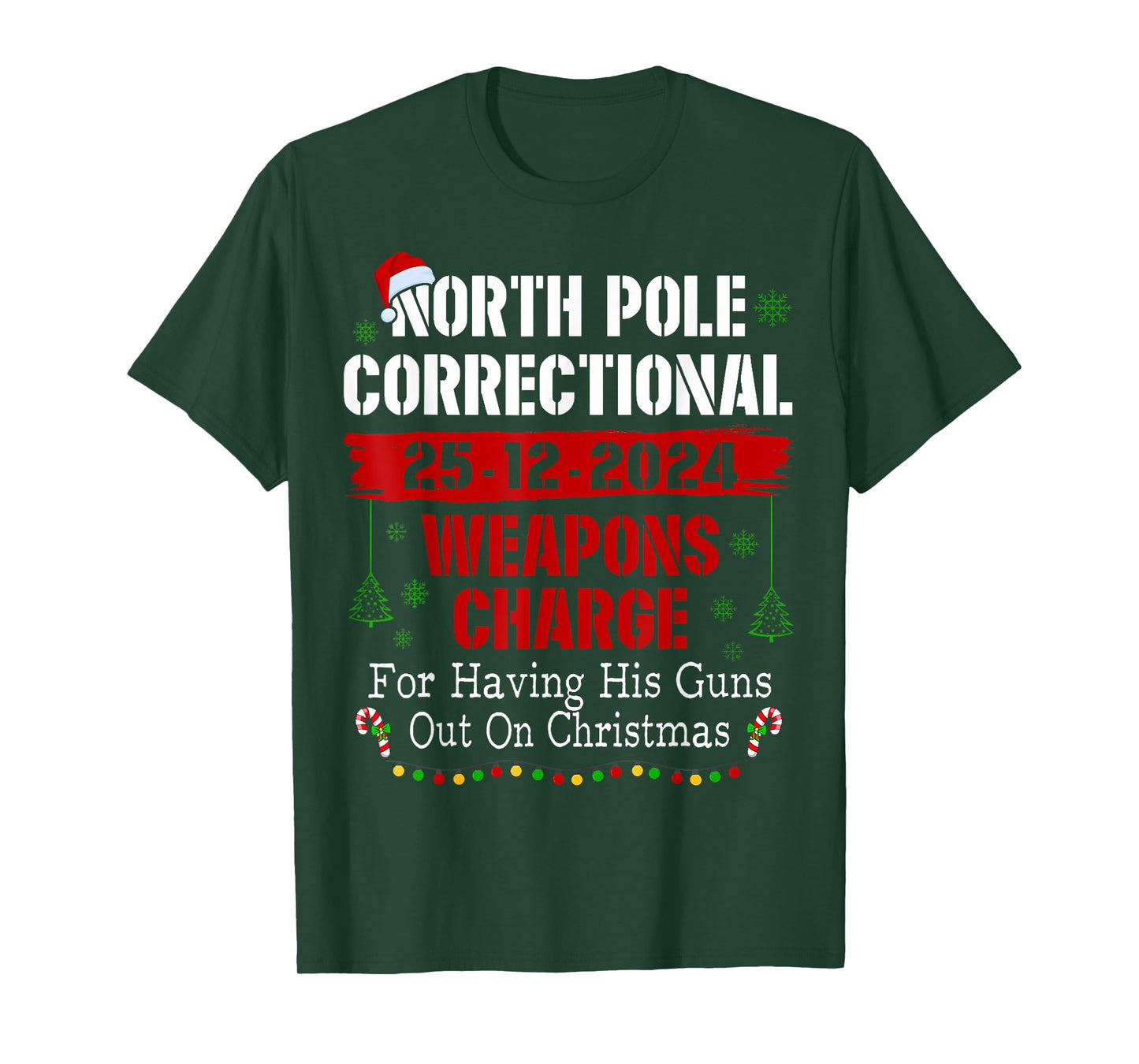 North Pole Correctional Weapons Charge For Having His Guns T-Shirt
