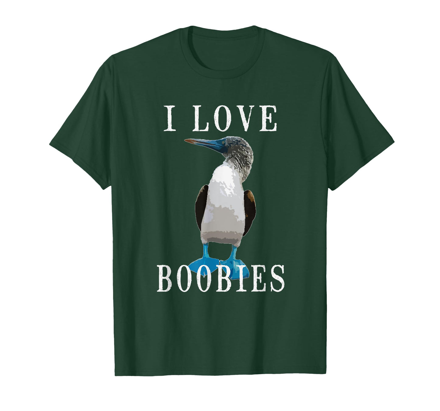 I Love Boobies | Blue-Footed Boobie Bird Funny T-Shirt