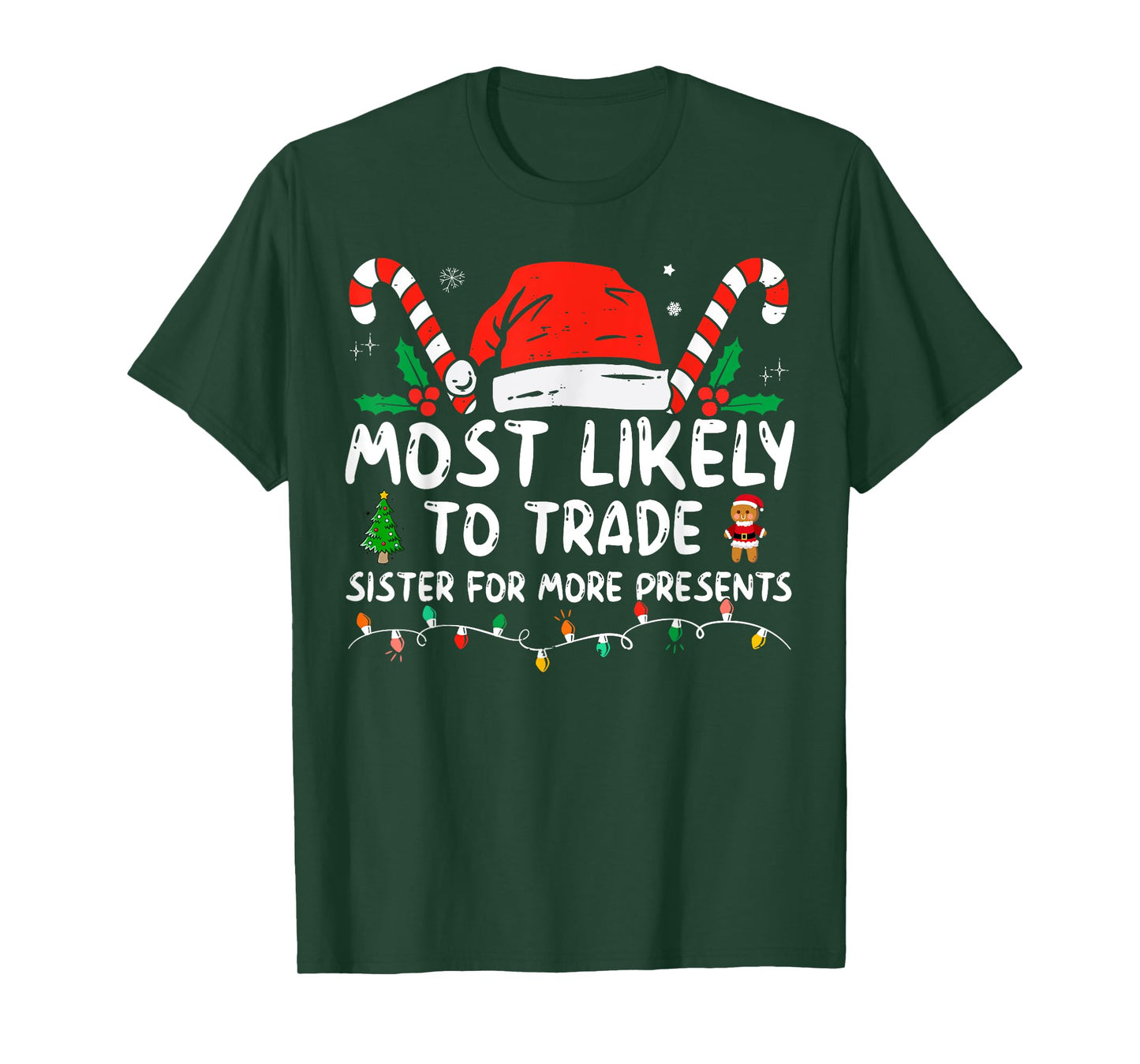 Most Likely To Trade Sister For More Presents Family Xmas T-Shirt