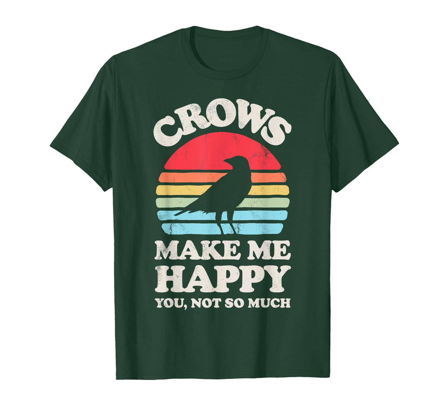 Crows Make Me Happy You Not So Much Funny Crow Raven Vintage T-Shirt