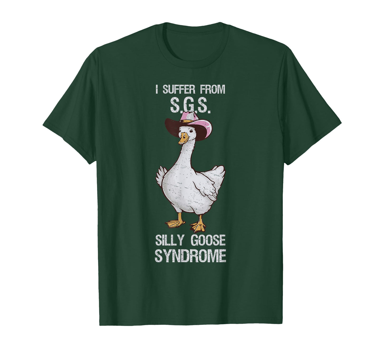 I suffer from Silly Goose Syndrome Funny Goose Joke Humor T-Shirt