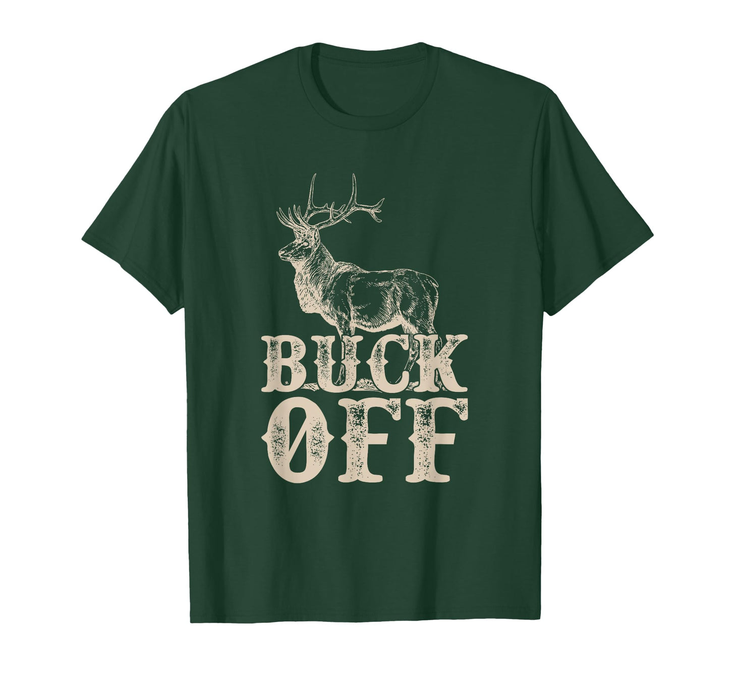 Buck Off T Shirt - Funny Offensive Novelty Tee T-Shirt