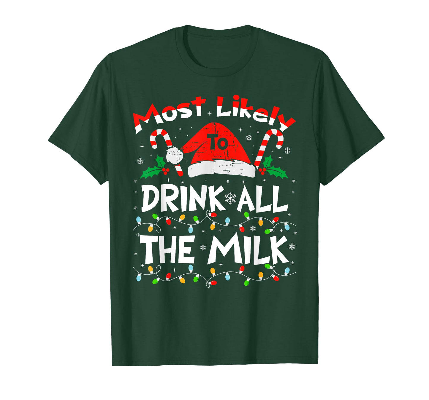 Most Likely To Drink All The Milk Christmas 2024 Family T-Shirt