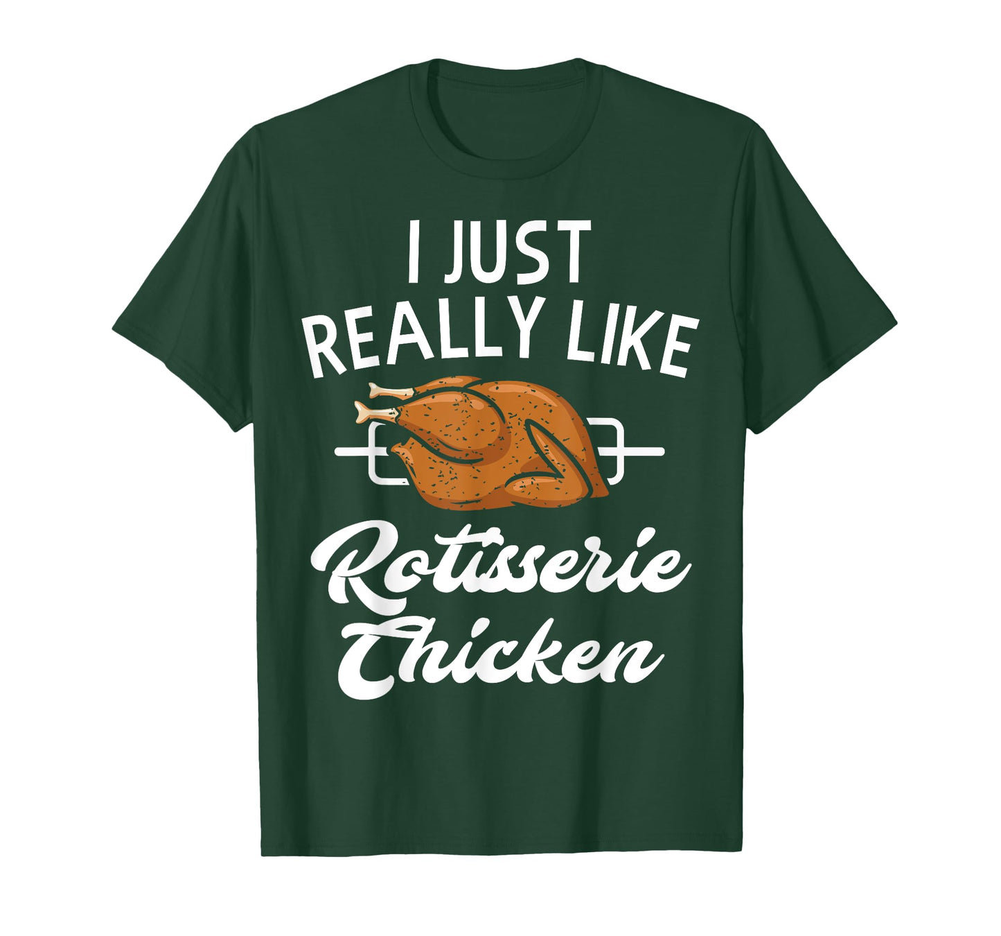 Rotisserie Chicken Apparel - Funny Chicken Lover Design T-Shirt