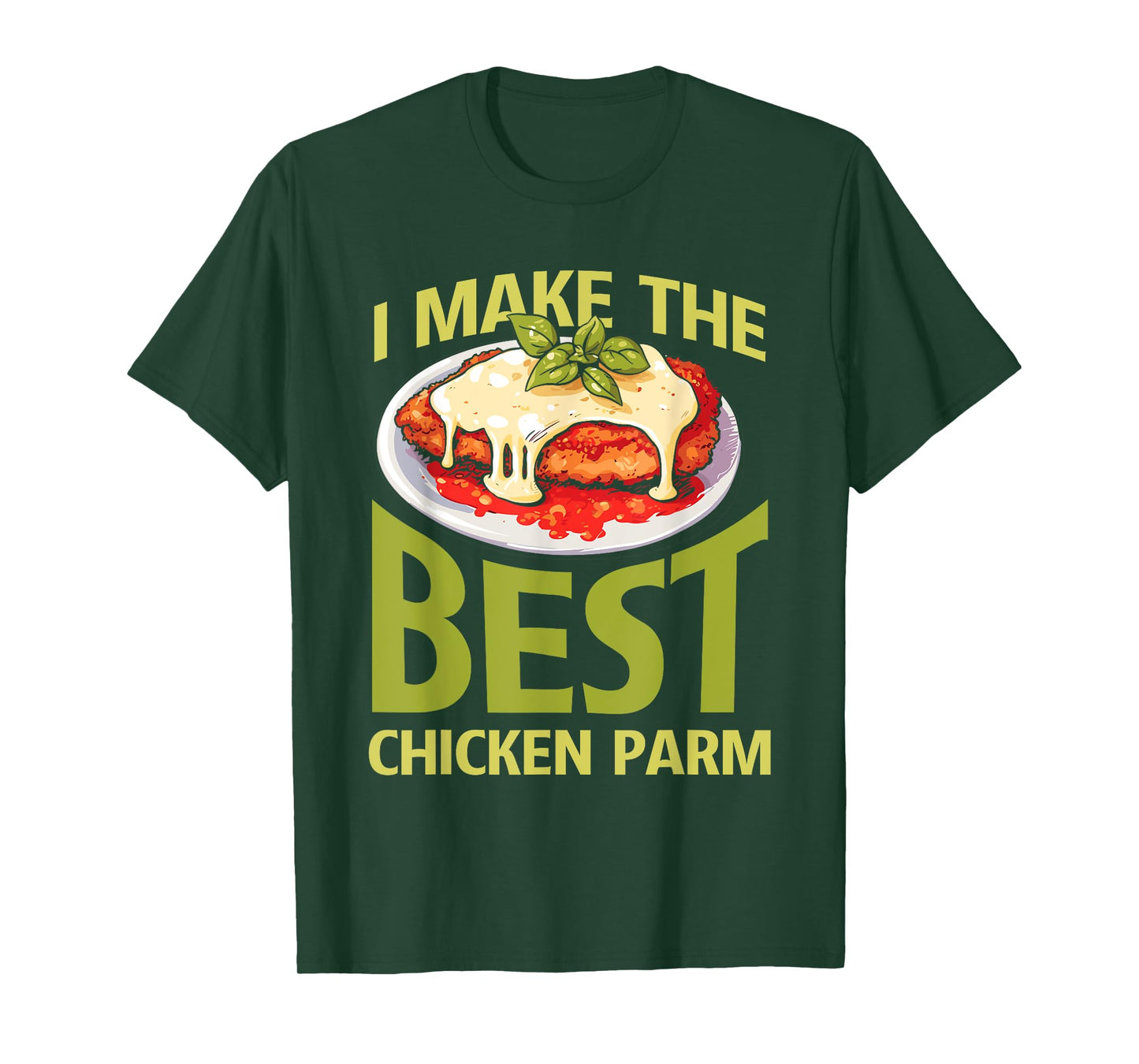 Italian Foodie Chicken Parm Lover Best Chicken Parm T-Shirt