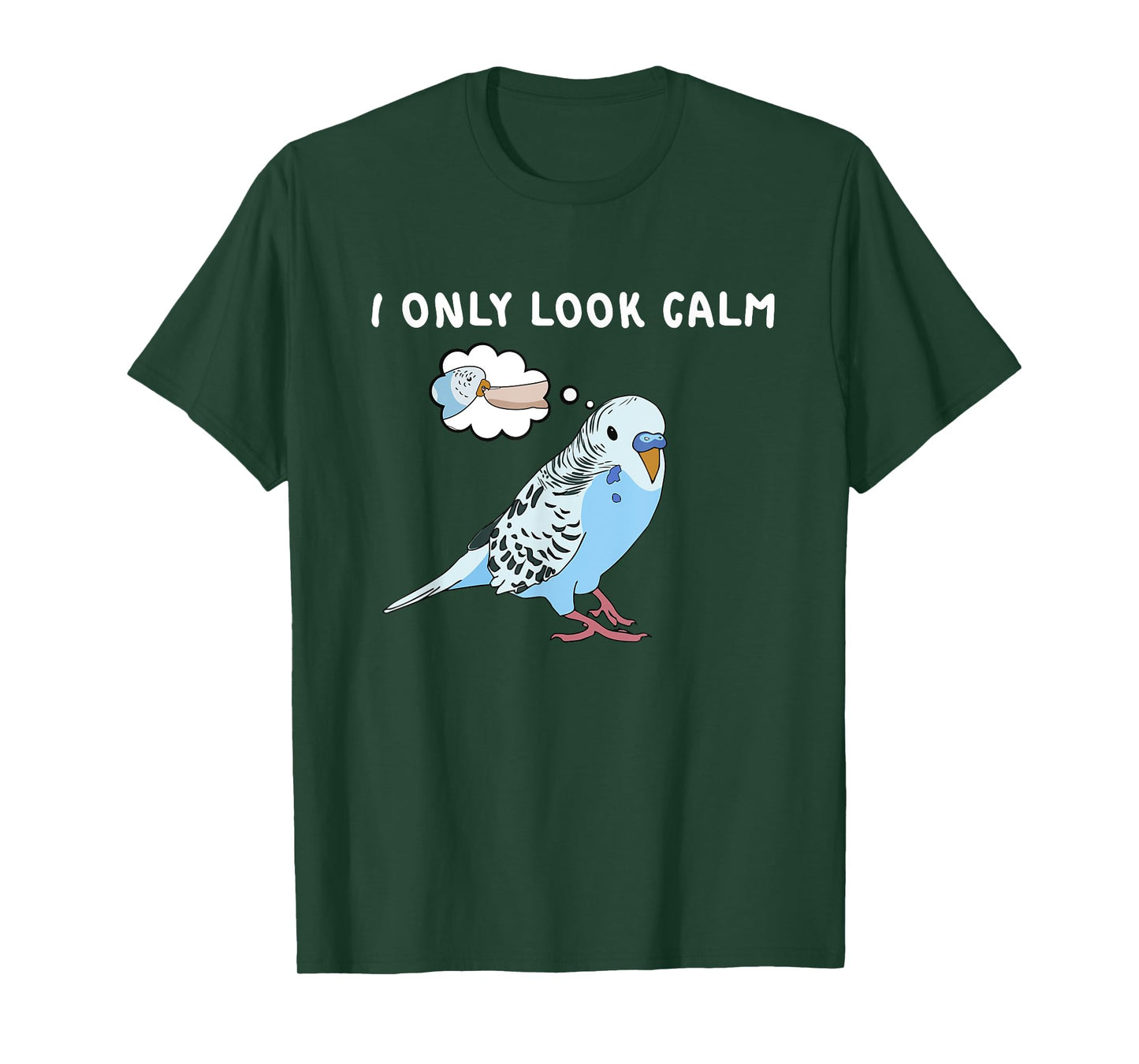 Parakeet Personality Funny I Only Look Calm Budgie Bird Cute T-Shirt